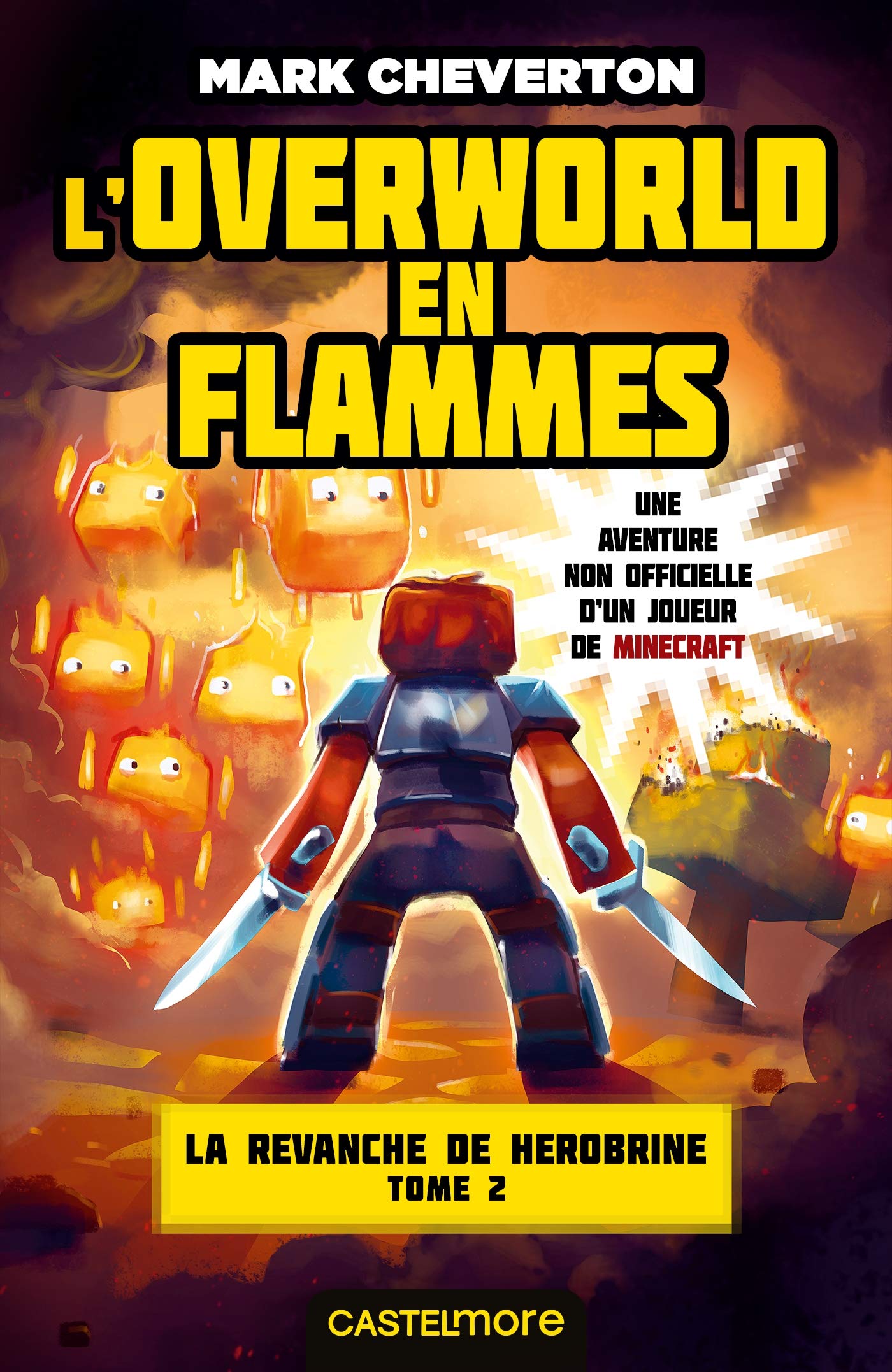 Minecraft - La Revanche de Herobrine, T2 : L'Overworld en flammes 9782362314117