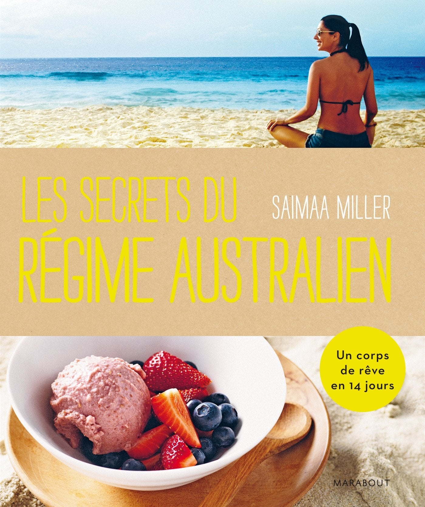 Les secrets du régime australien: Comment être plus heureux et en meilleure santé en 14 jours 9782501090926