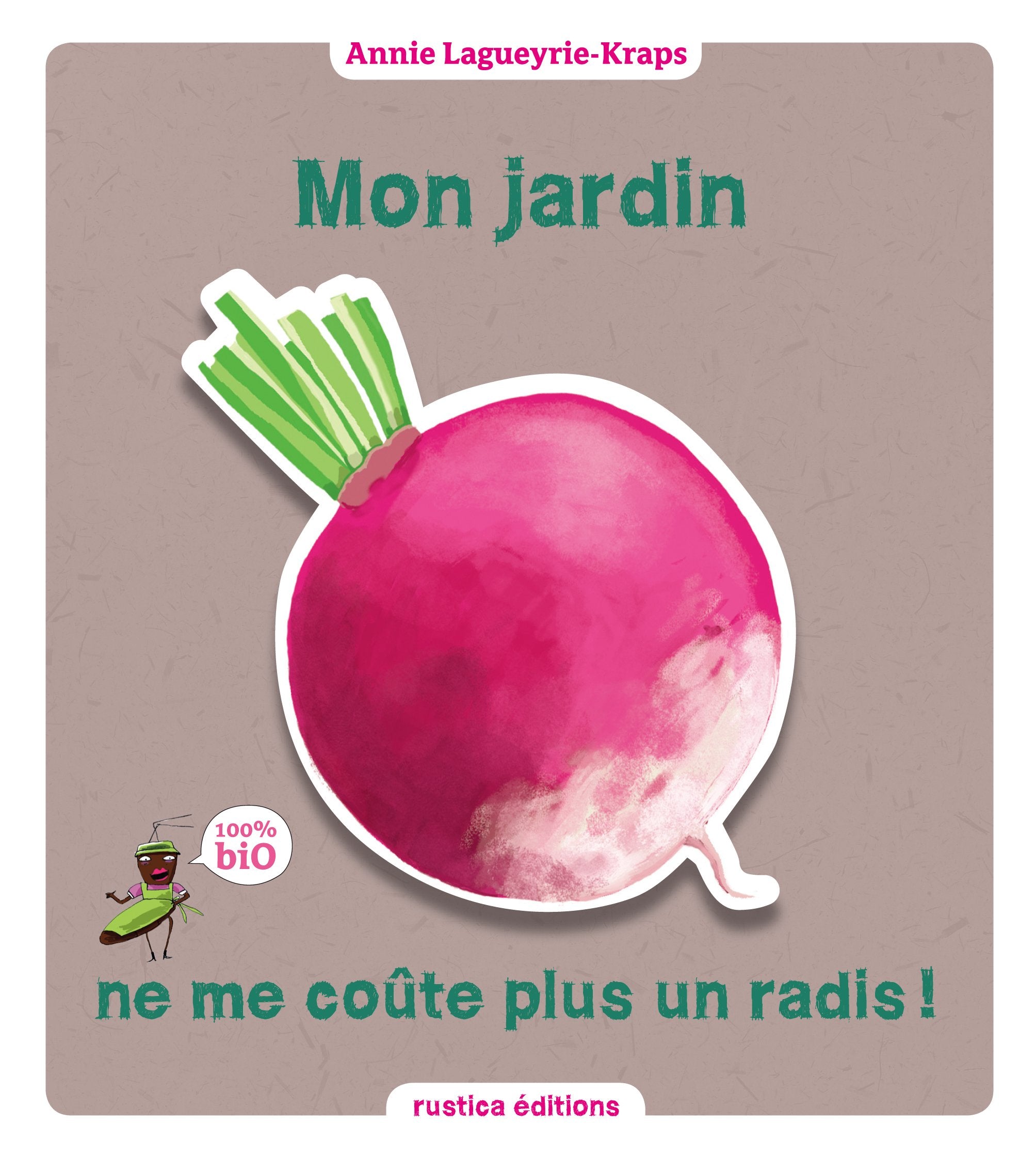 MON JARDIN NE ME COUTE PLUS UN RADIS 9782840389798