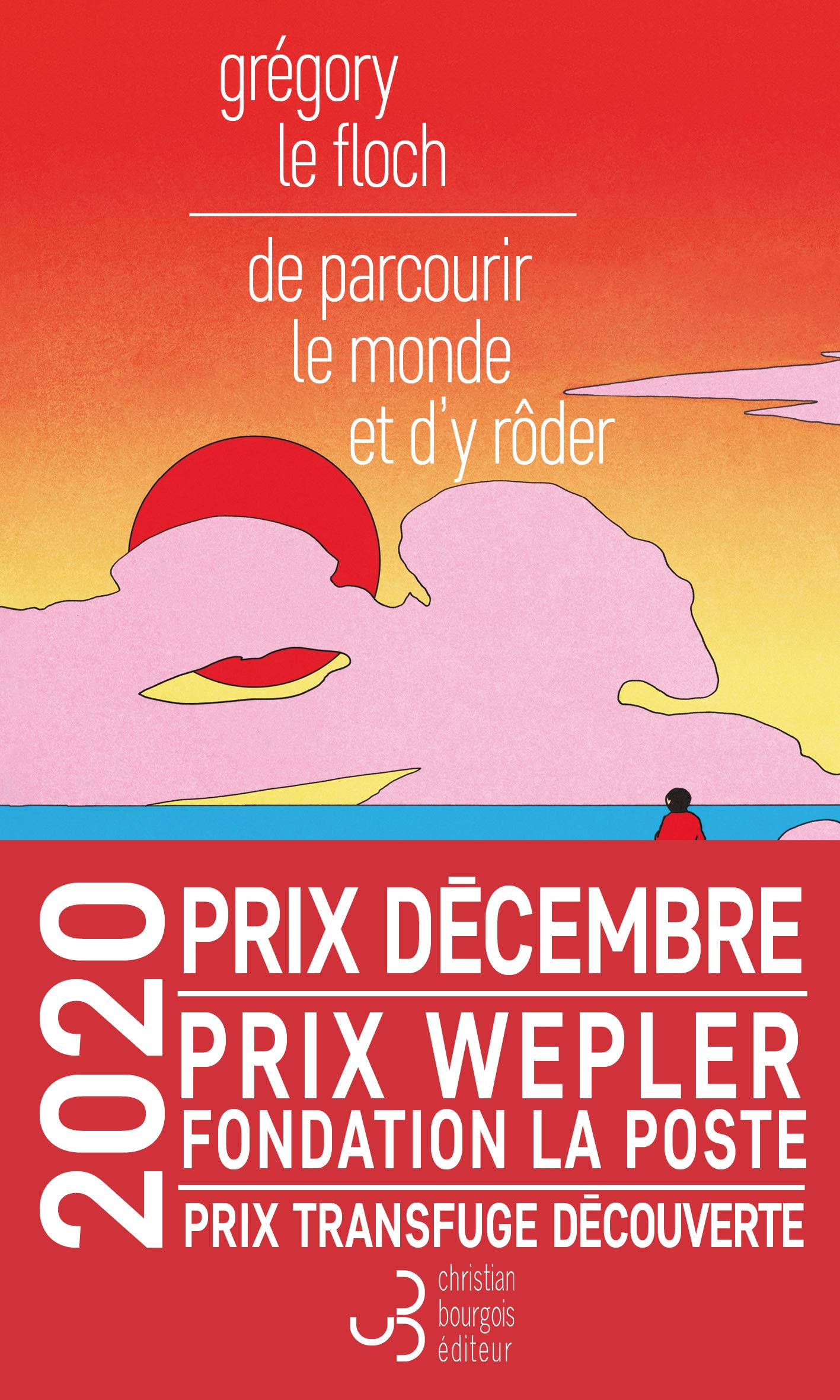 De parcourir le monde et d'y rôder - Prix Décembre 2020 9782267043020