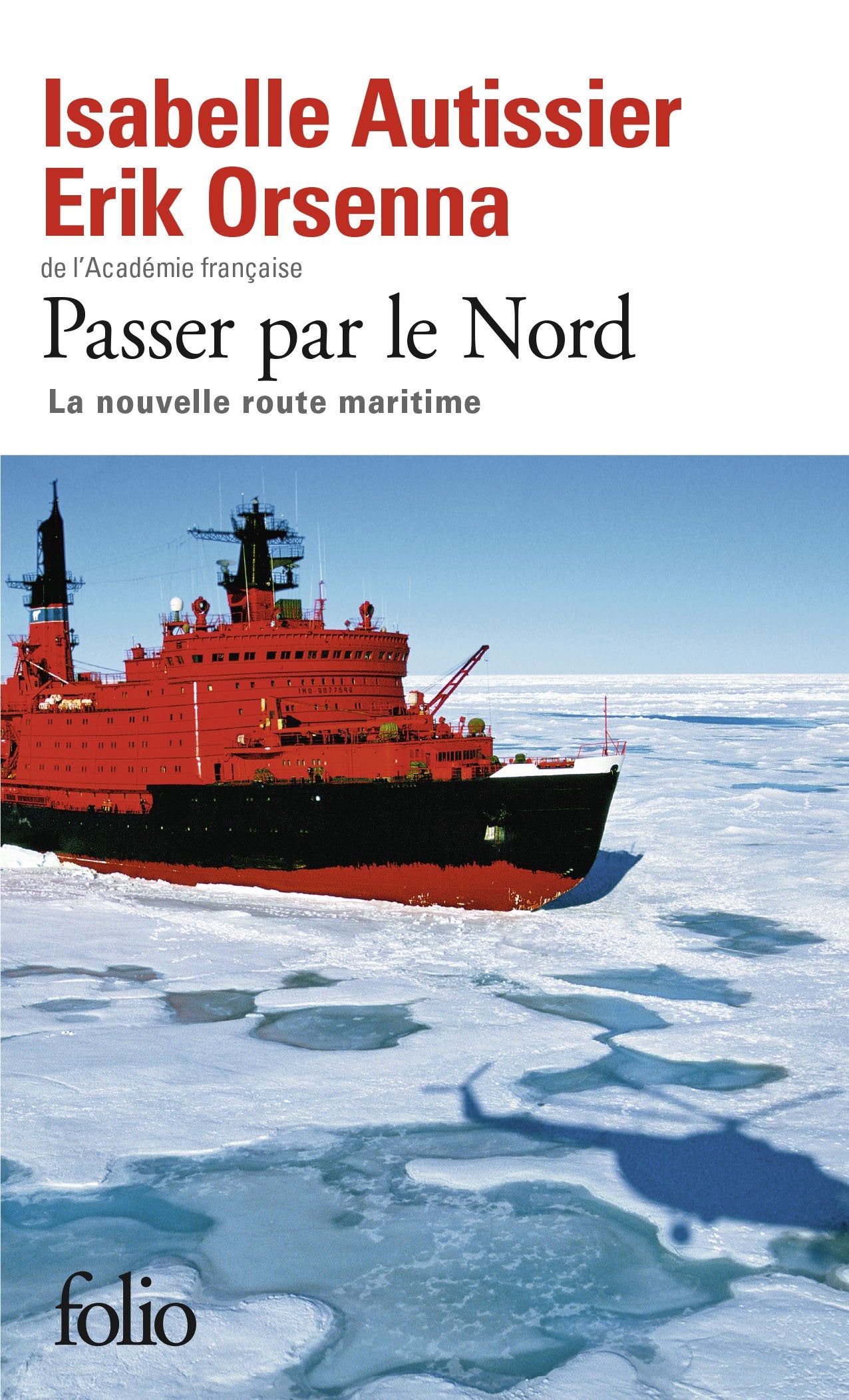Passer par le Nord: La nouvelle route maritime 9782070468737