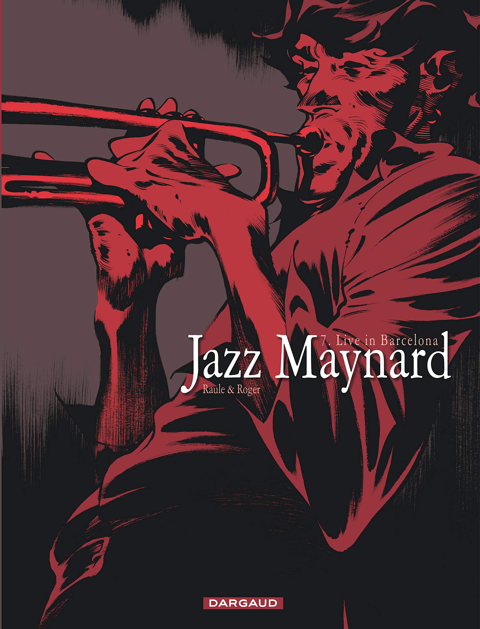 Jazz Maynard - Tome 7 - Live in Barcelona 9782505070986