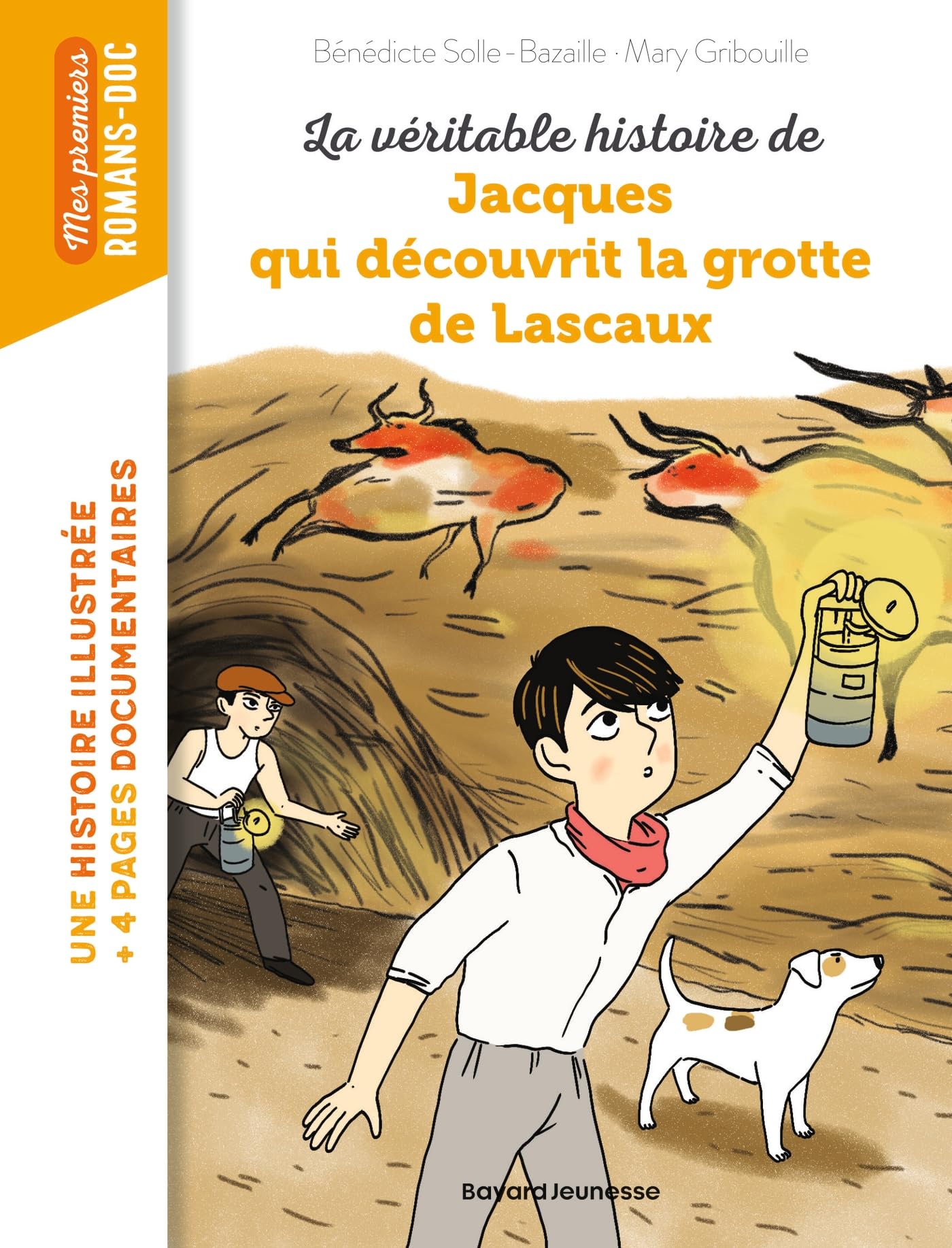 La véritable histoire de Jacques, qui découvrit la grotte de Lascaux 9791036344244