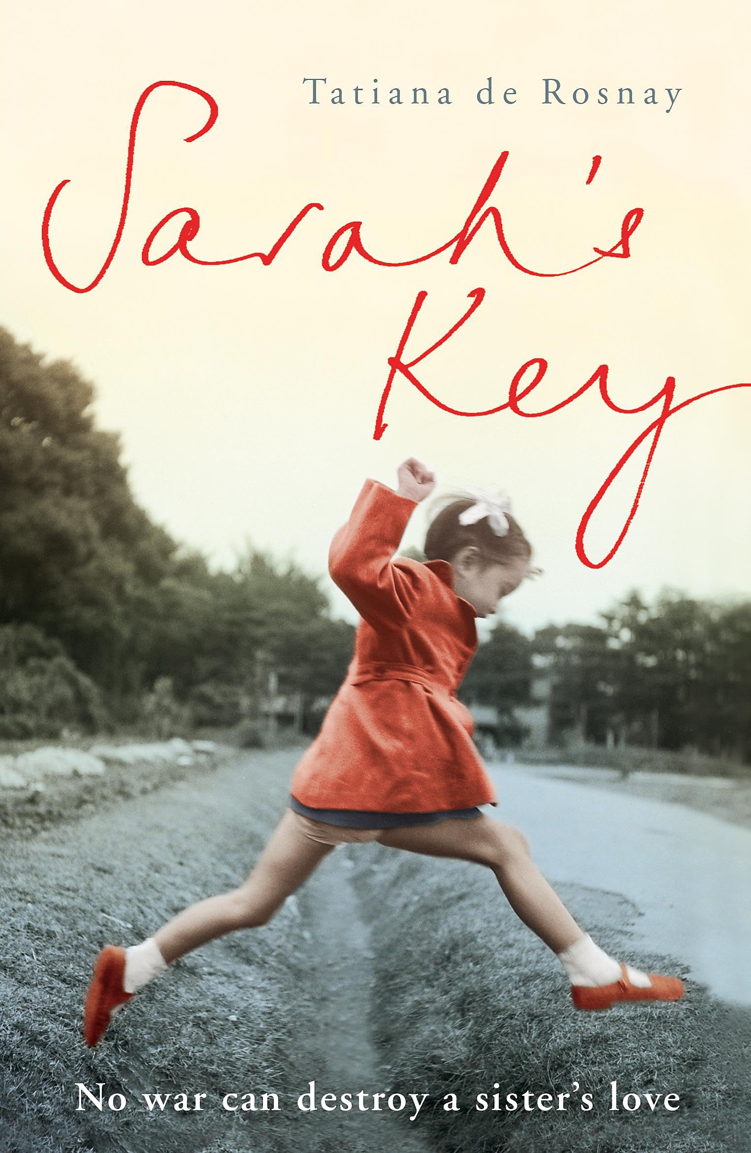 Sarah's Key: From Paris to Auschwitz, one girl’s journey to find her brother 9780719524523