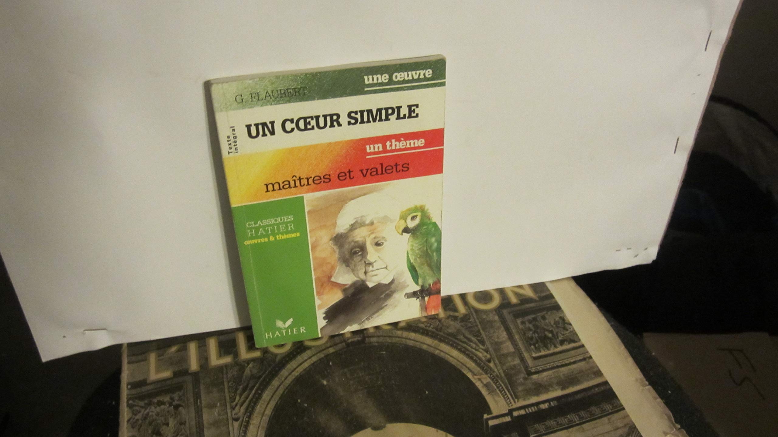 Un Coeur Simple. Maitres Et Valets 9782218016233