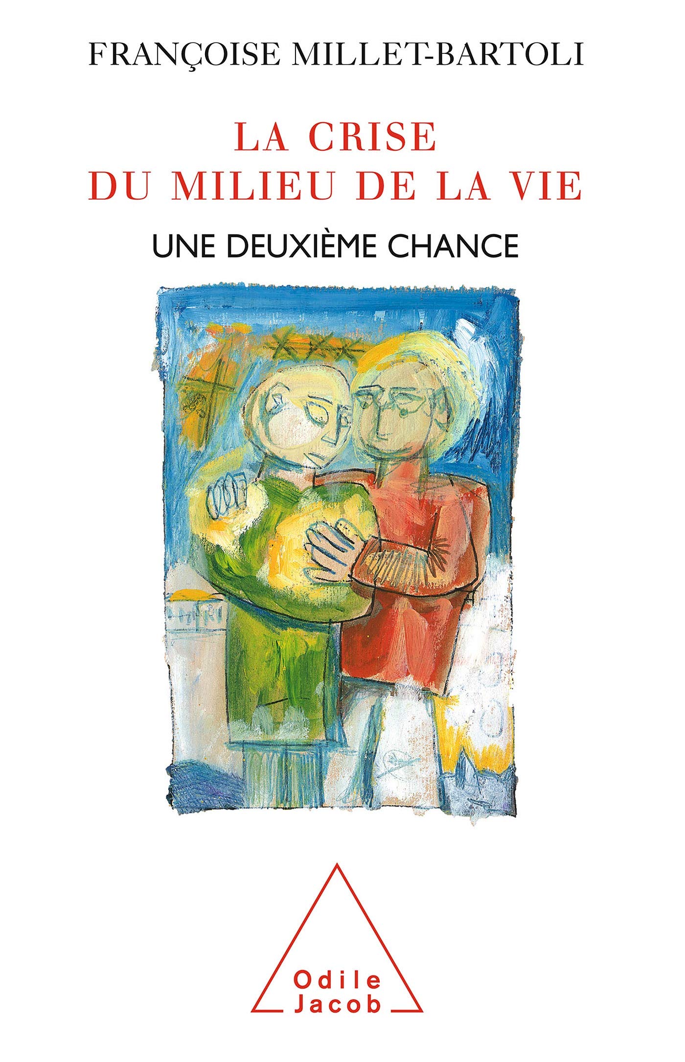 La Crise du milieu de la vie : Une deuxième chance 9782738111760