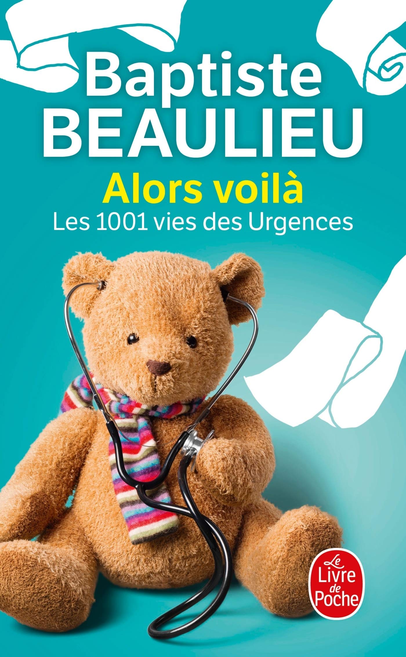 Alors voilà - Les 1001 vies des urgences 9782253194750