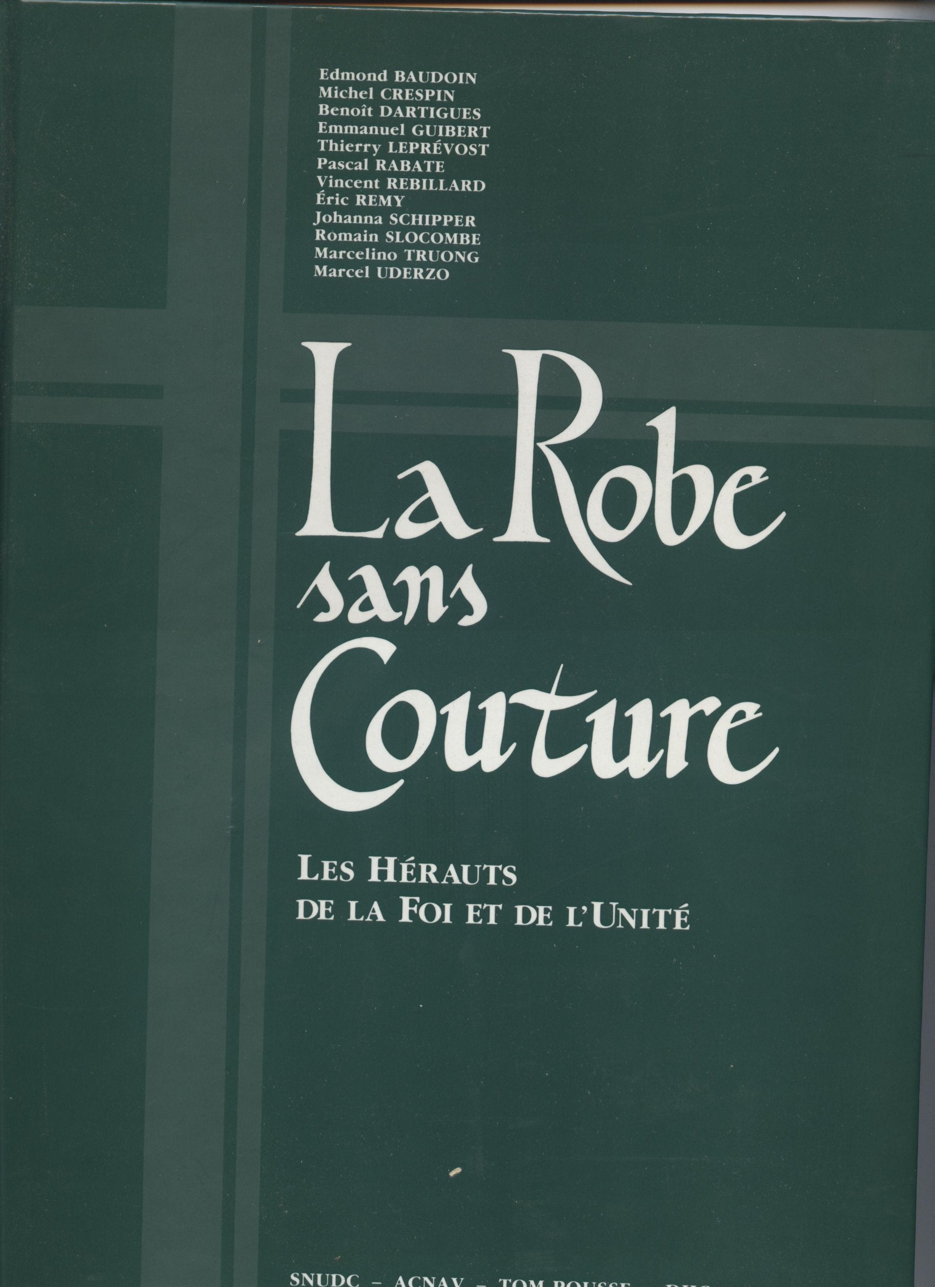 La robe sans couture: Les hérauts de la Foi et de l'Unité 9782909837024