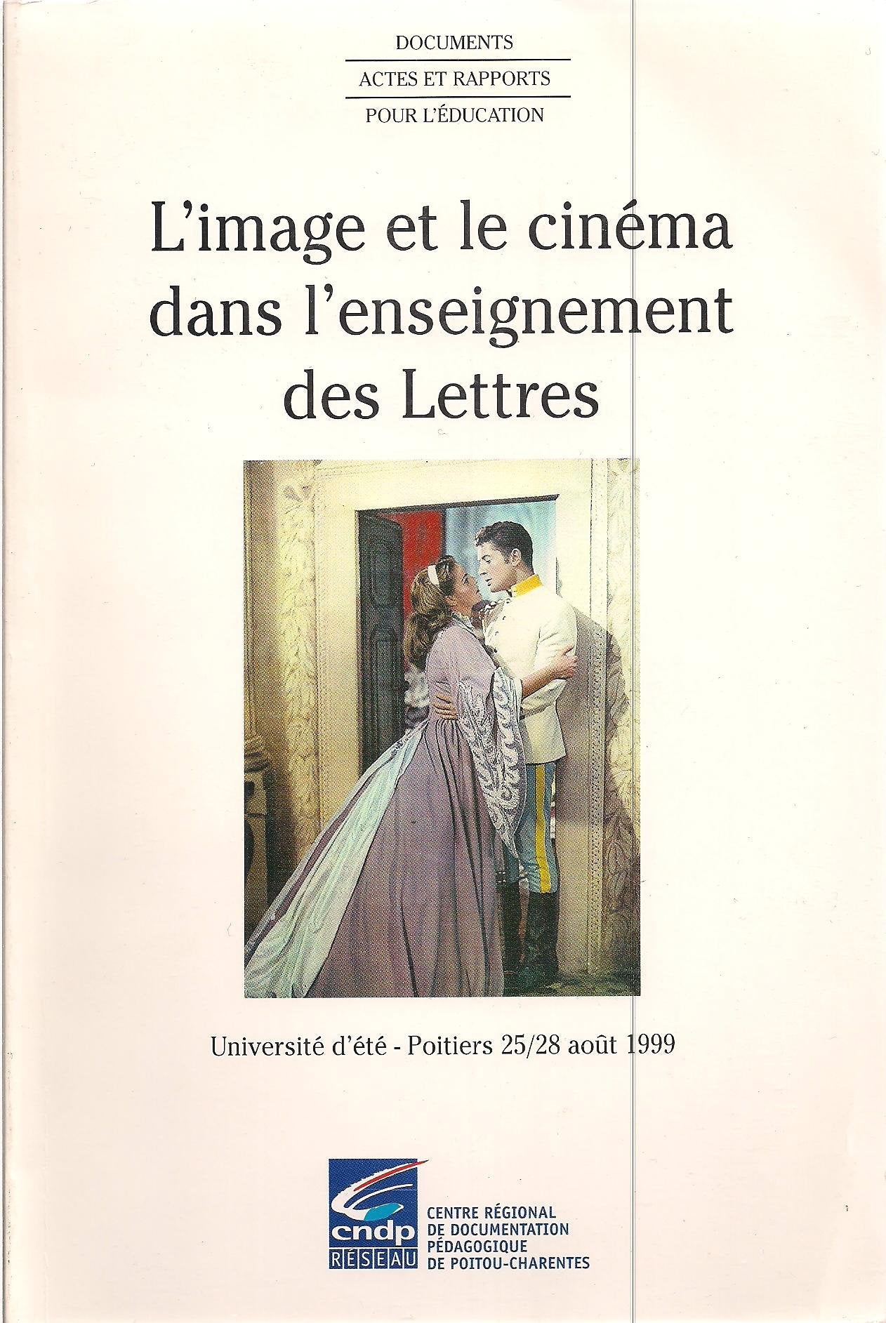 L'image et le cinéma dans l'enseignement des lettres (Université d'été Poitiers 1999) 8782866325092