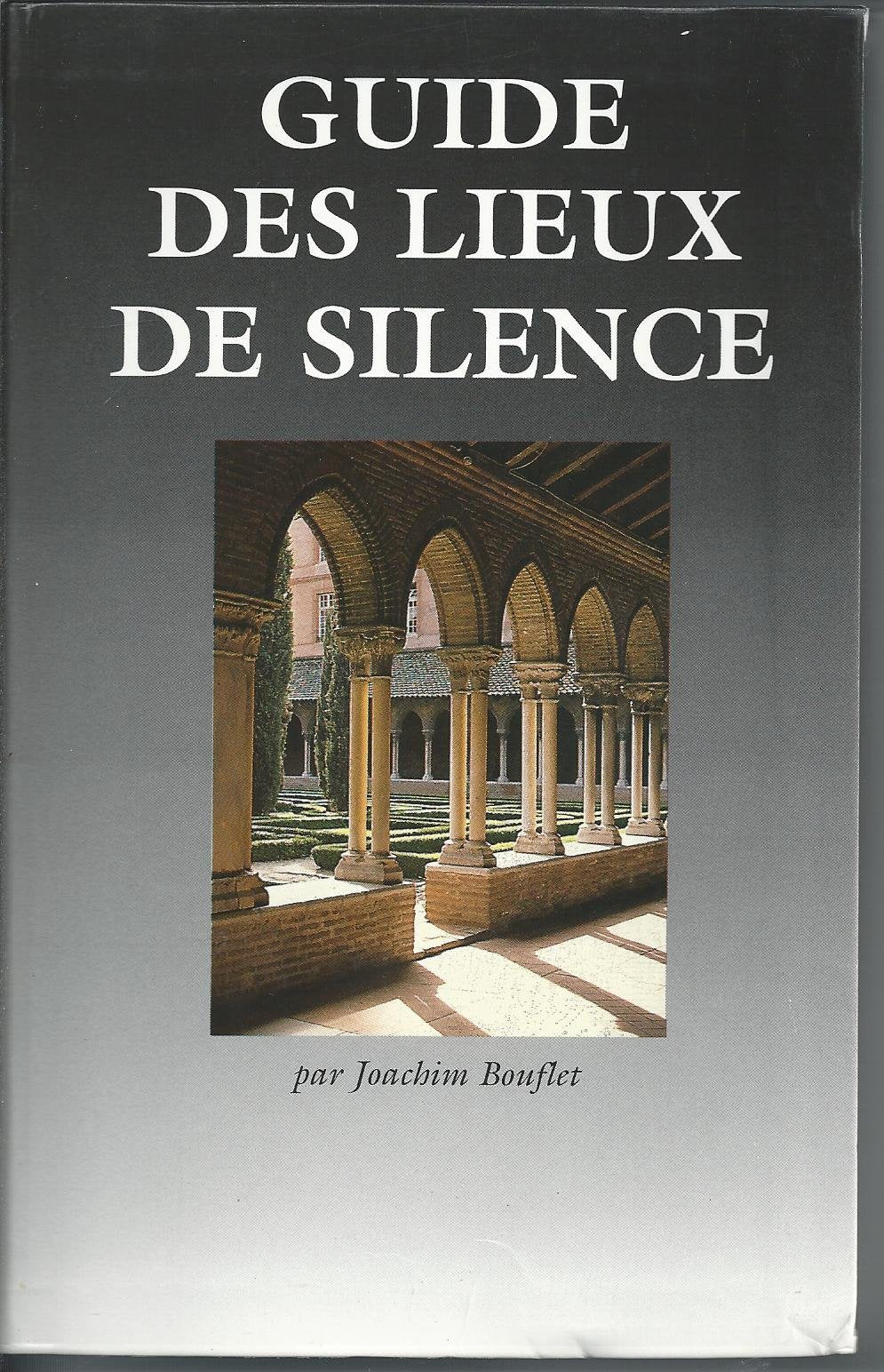 Guide Des Lieux De Silence 9782702815335