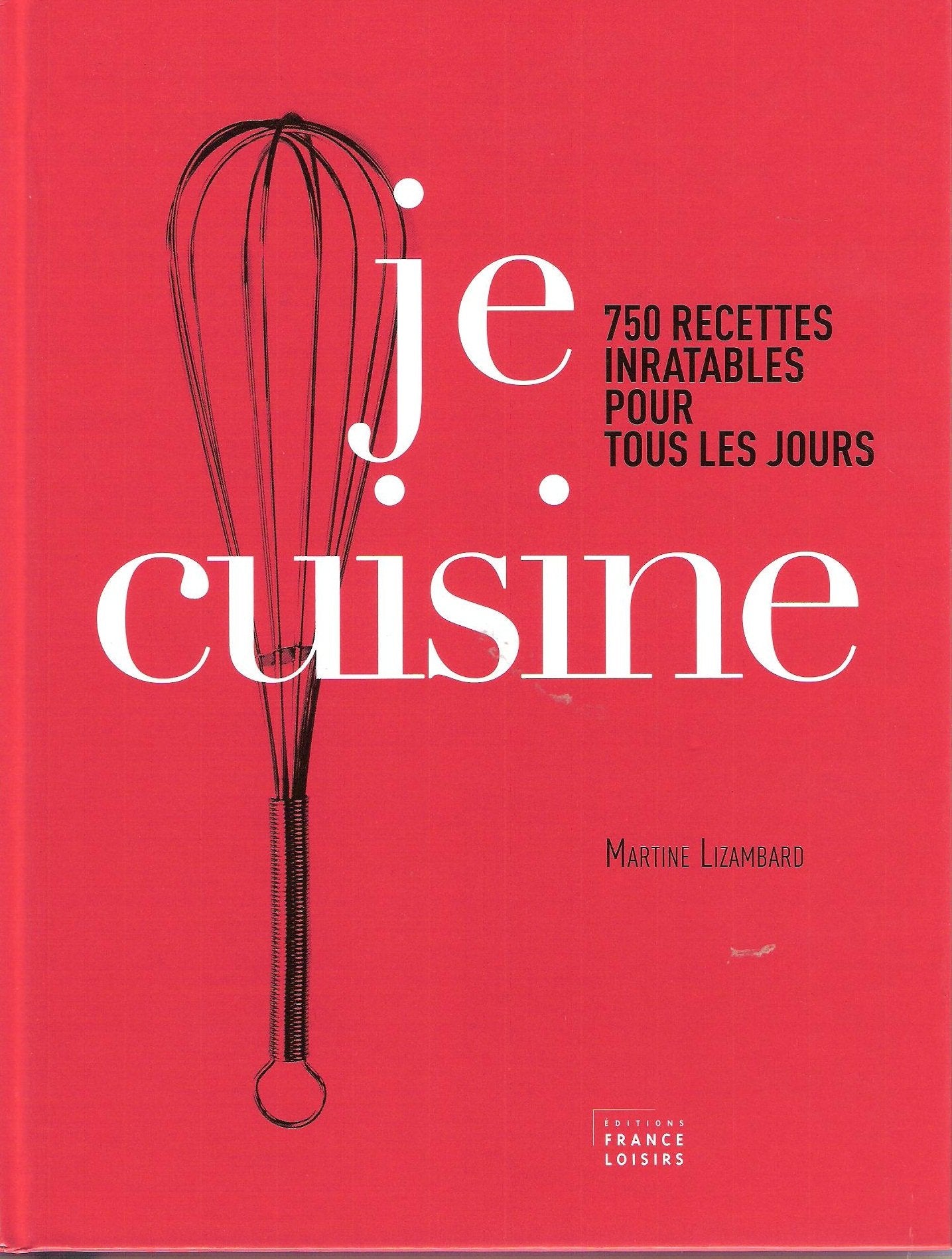 Je cuisine : 750 reecettes inratables pour tous les jours 9782298039979