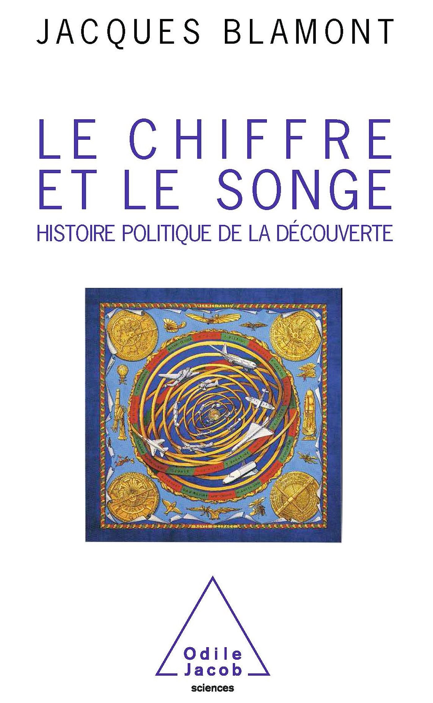 Le Chiffre et le songe : Histoire politique de la découverte 9782738101938