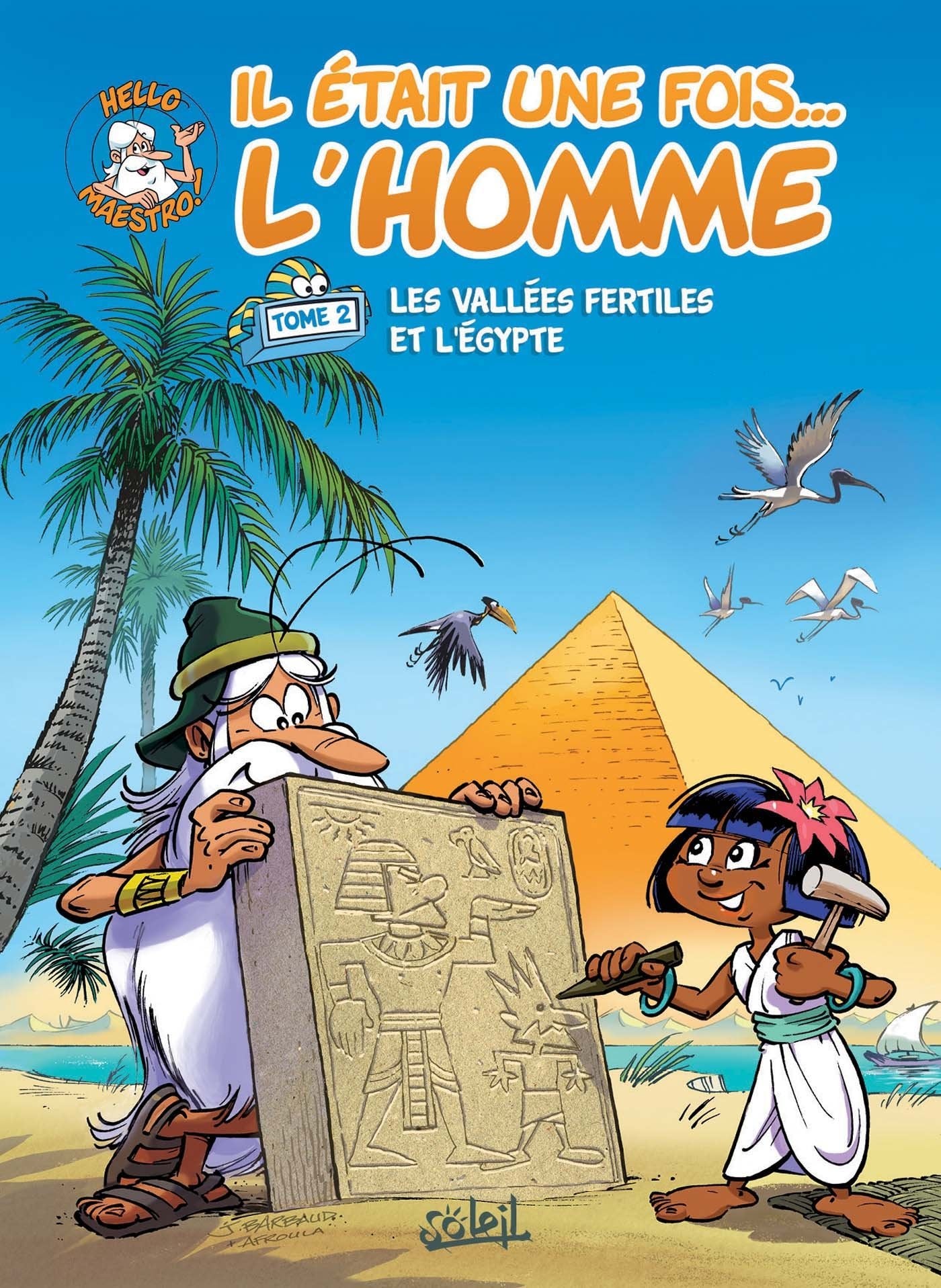 Il était une fois l'homme T02: Les Vallées fertiles et l'Égypte 9782302057876