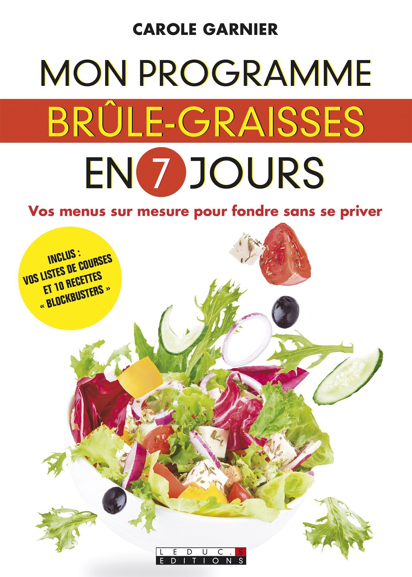 Mon programme brîle-graisses en 7 jours: Vos menus sur mesure pour fondre sans se priver 9791028501686