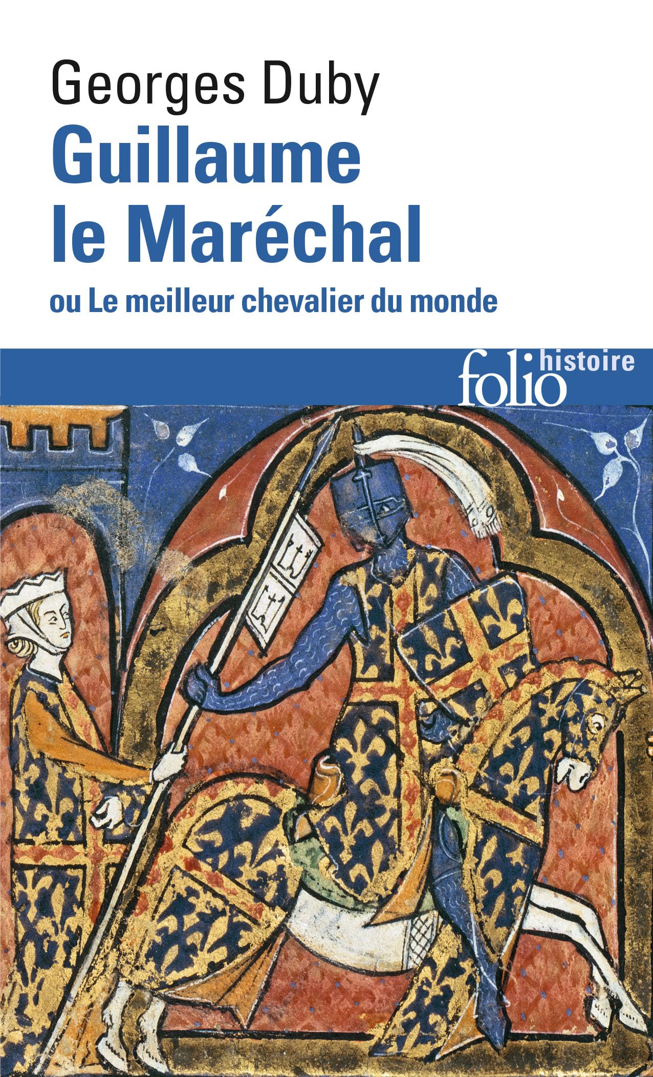 Guillaume le Maréchal ou Le meilleur chevalier du monde 9782070323449