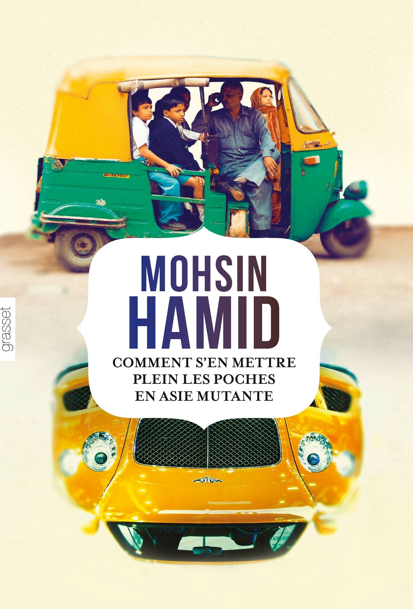 Comment s'en mettre plein les poches en Asie ...: roman traduit de l'anglais (Pakistan) par Bernard Cohen 9782246807827