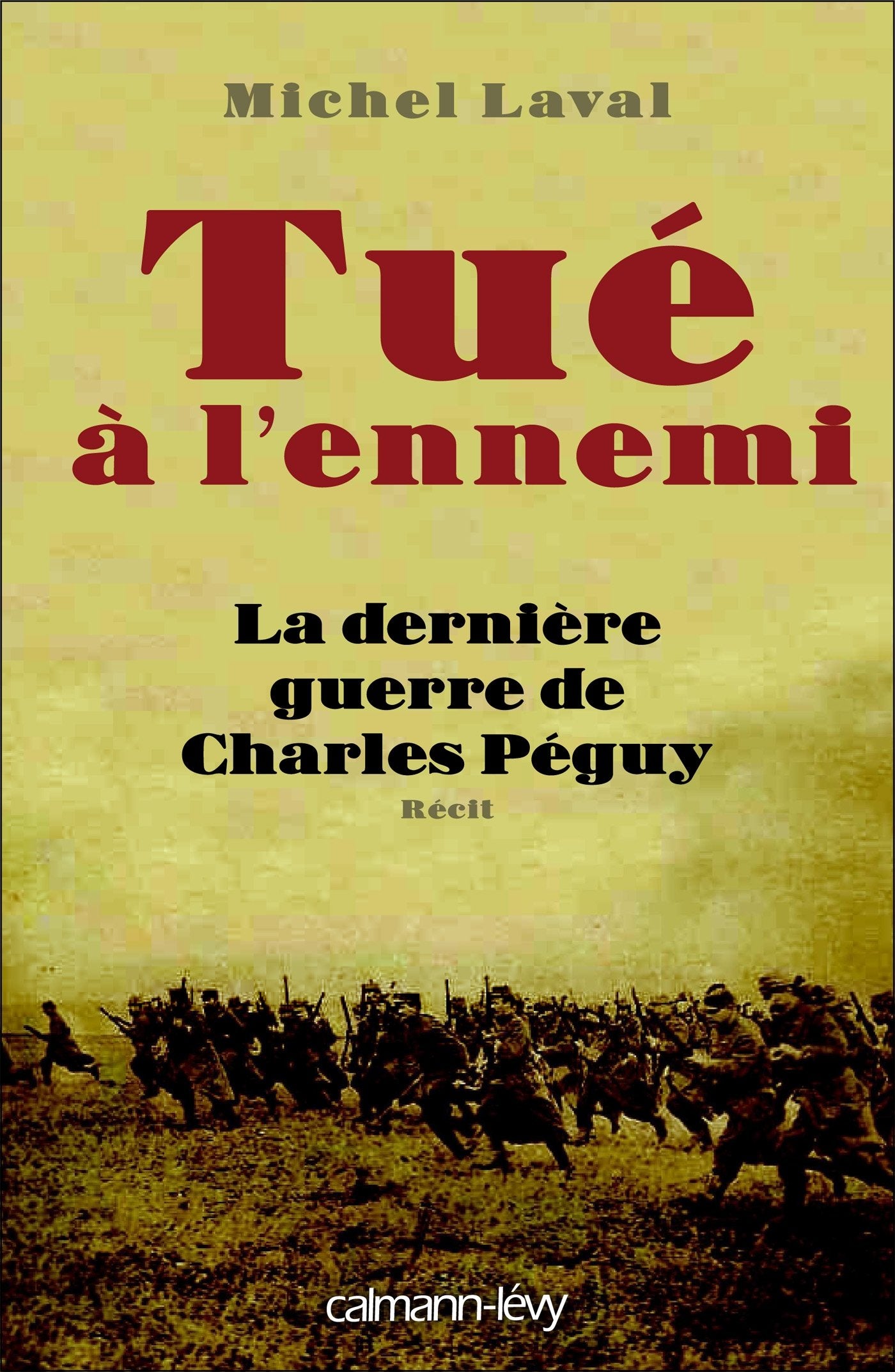 Tué à l'ennemi: La Dernière guerre de Charles Peguy 9782702143872