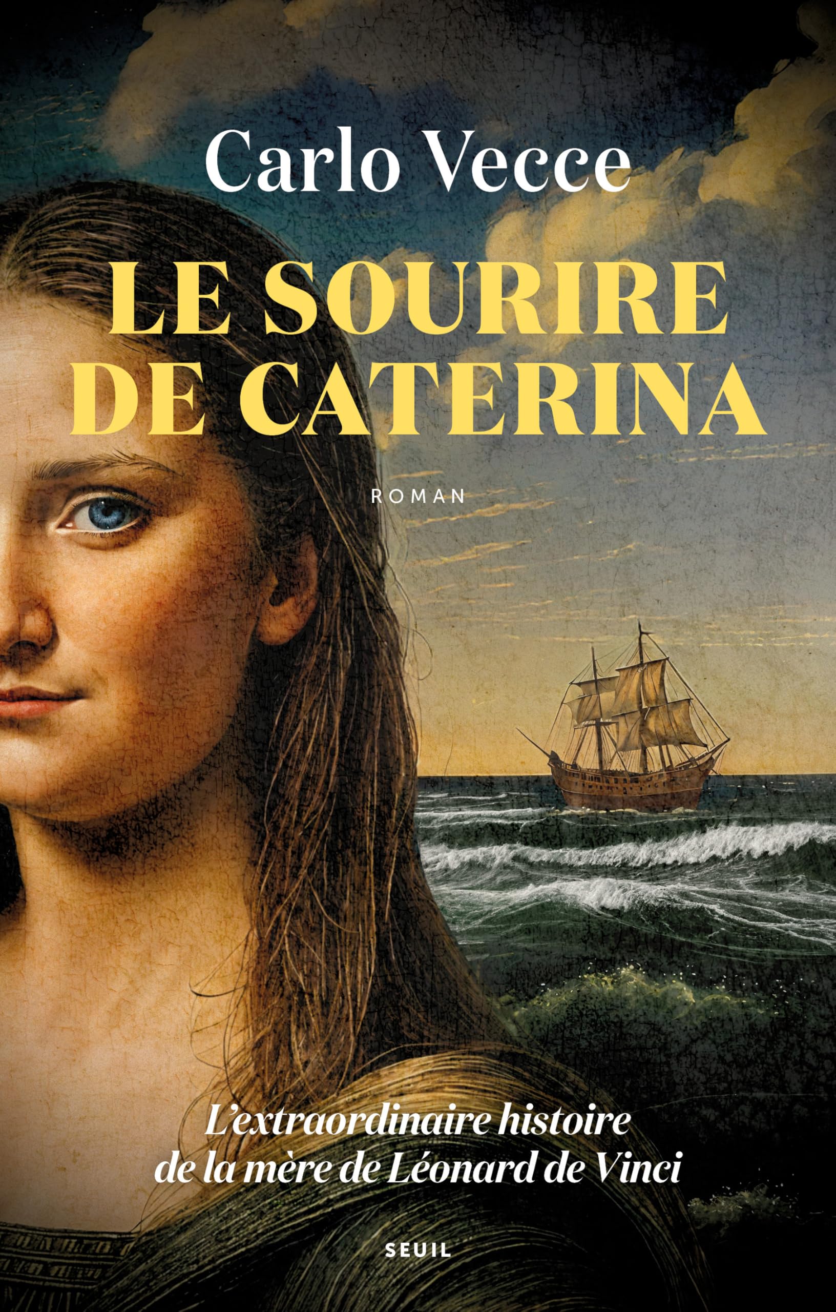 Le Sourire de Caterina: L'extraordinaire histoire de la mère de Léonard de Vinci 9782021552843