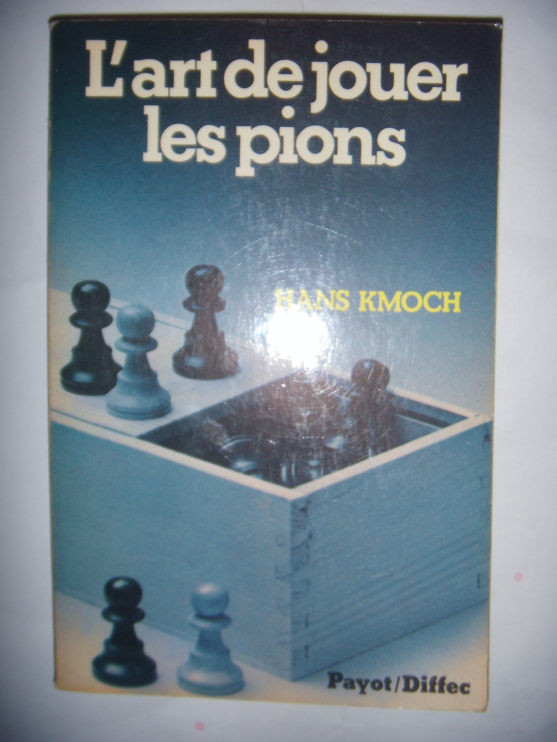L'art de jouer les pions 9782228153300