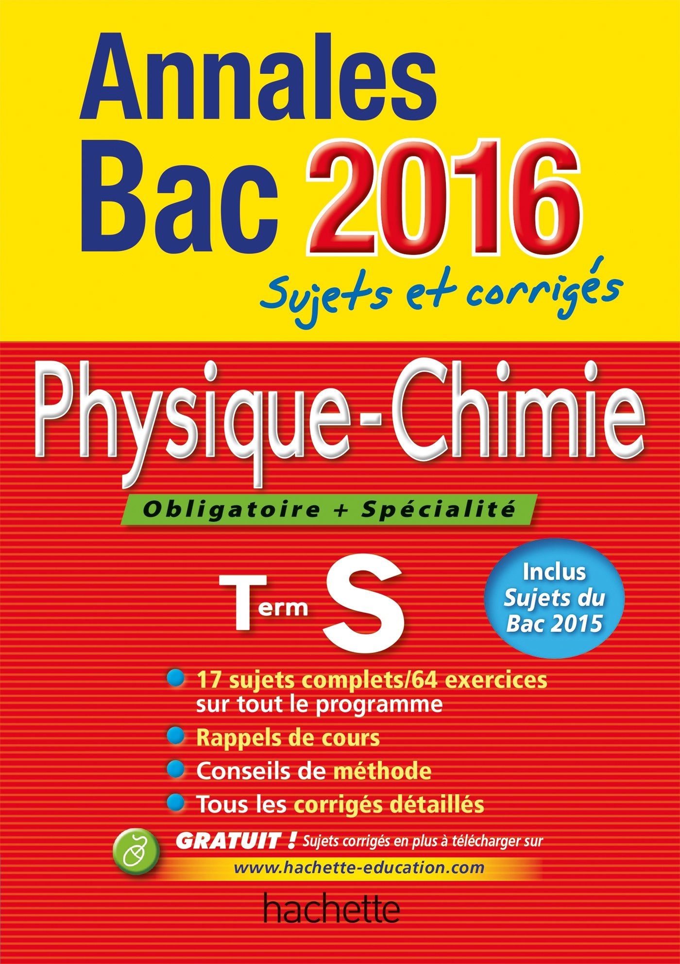 Physique-Chimie Obligatoire + Spécialité Term S: Sujets et corrigés 9782012708518