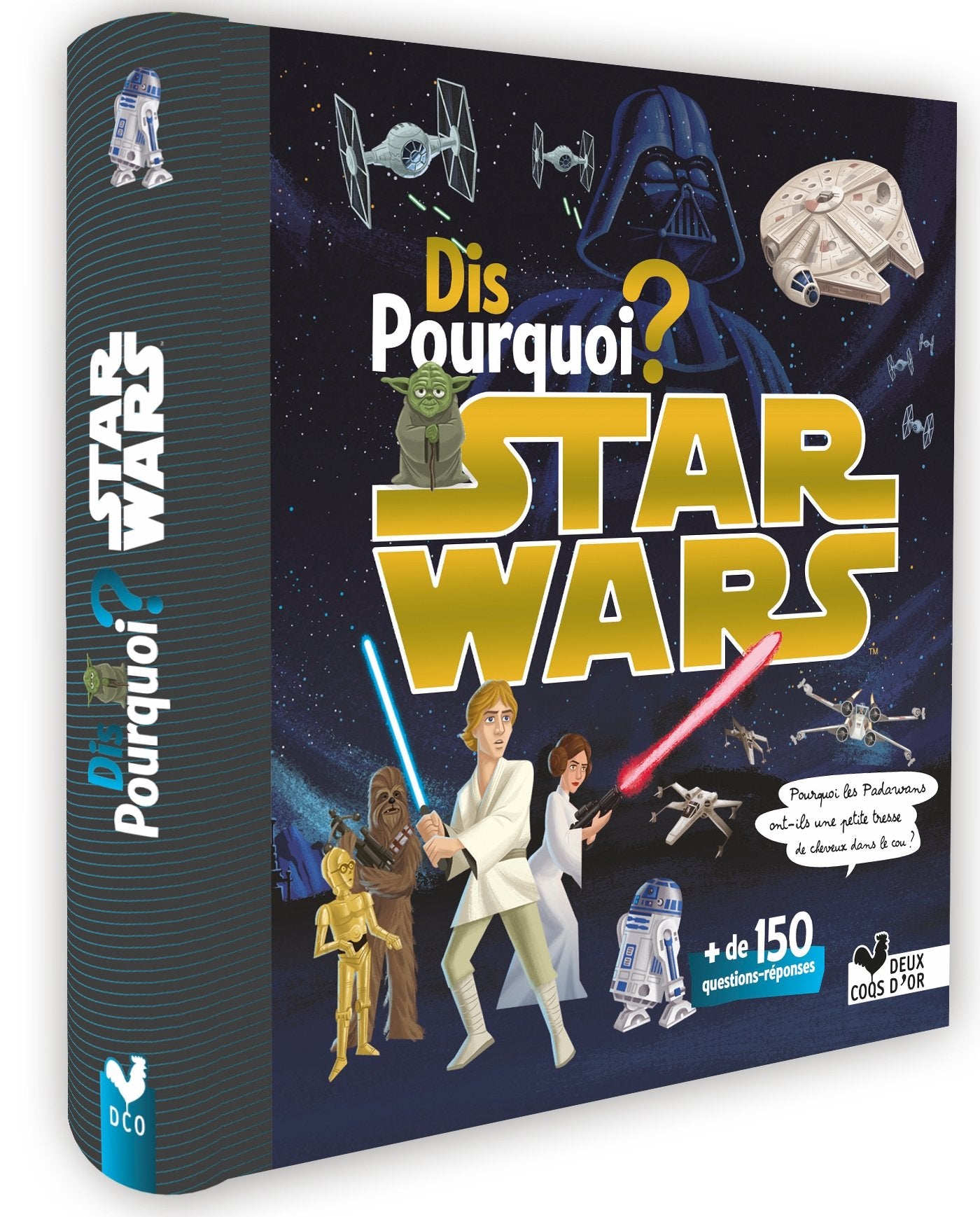 Dis pourquoi ? - Star Wars: Plus de 150 questions 9782017029090