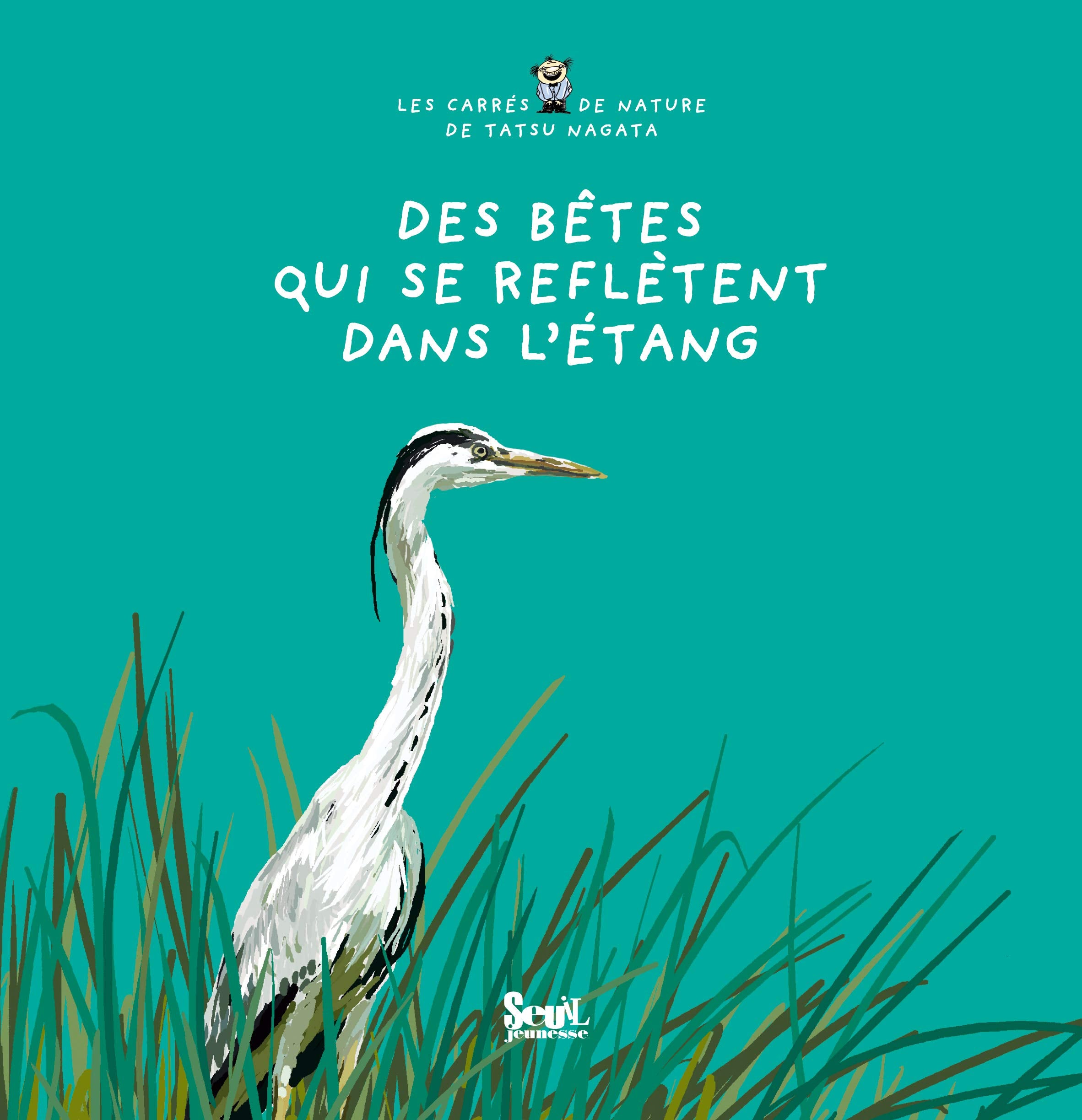 Des bêtes qui se reflètent dans l'étang: Les carrés de nature de Tatsu Nagata 9782020969154