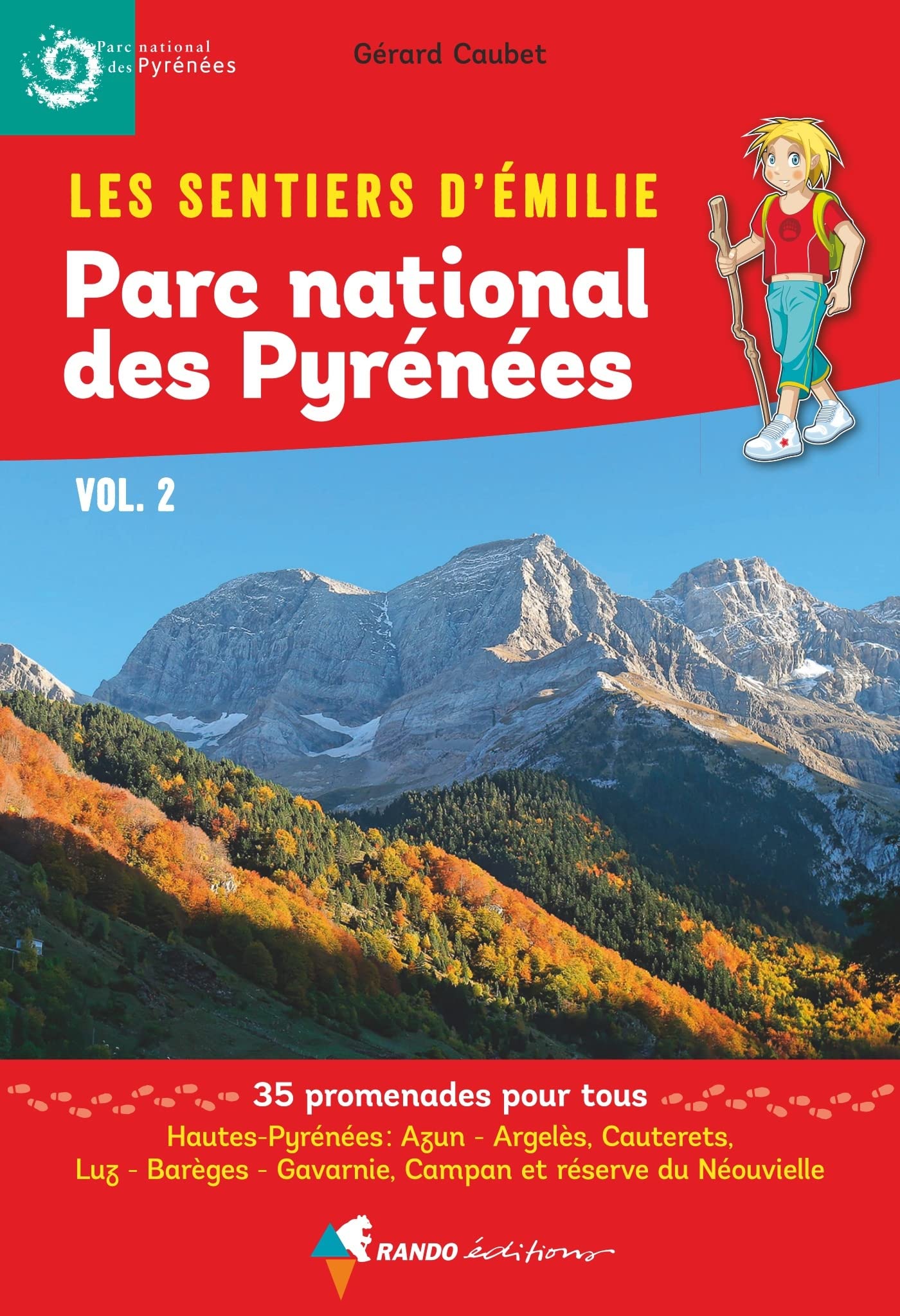 Les Sentiers d'Emilie dans le Parc national des Pyrénées vol. 2: Val d'Azun, Cauterets, Luz, Gavarnie, vallée d'Aure 9782344013946