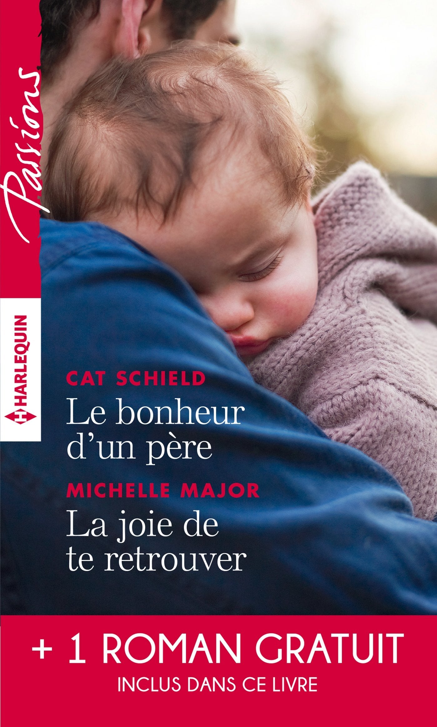 Le bonheur d'un père - La joie de te retrouver - L'éclat de tes yeux bleus 9782280362276