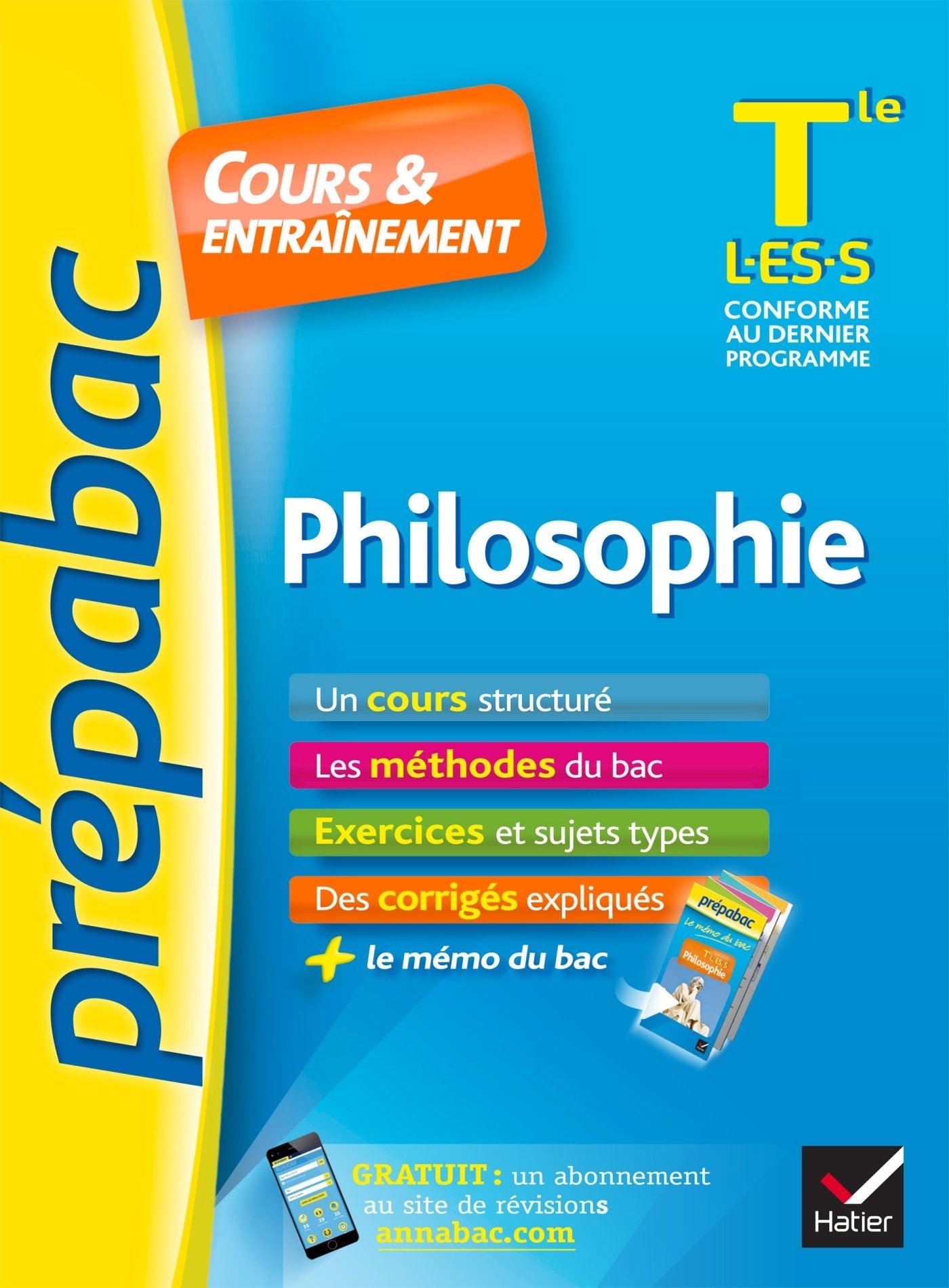 Philosophie Tle L, ES, S - Prépabac Cours & entraînement: cours, méthodes et exercices de type bac (terminale) 9782218995323