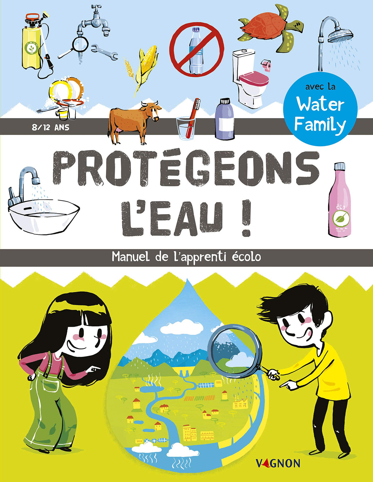Protégeons l'eau - Manuel de l'apprenti écolo 9791027103485