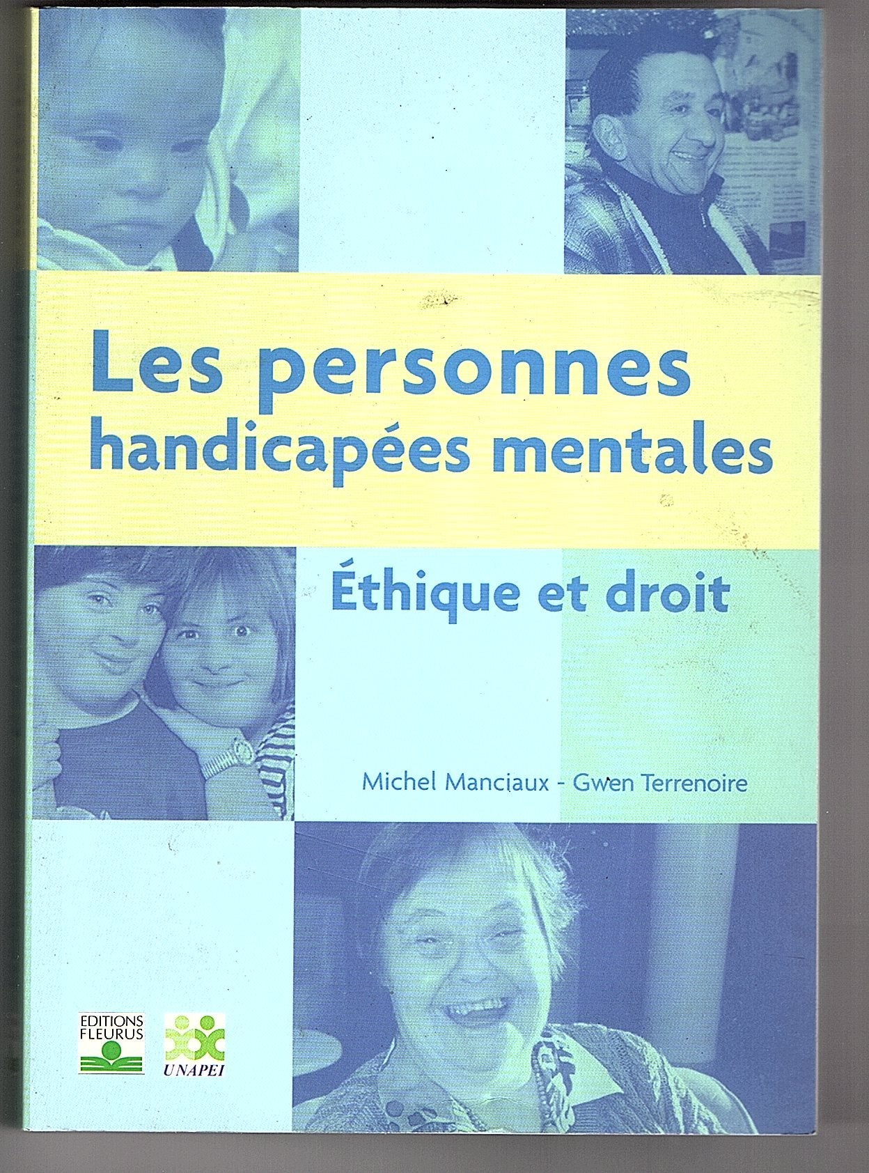 Personnes handicapées mentales: éthique et droit 9782215044727