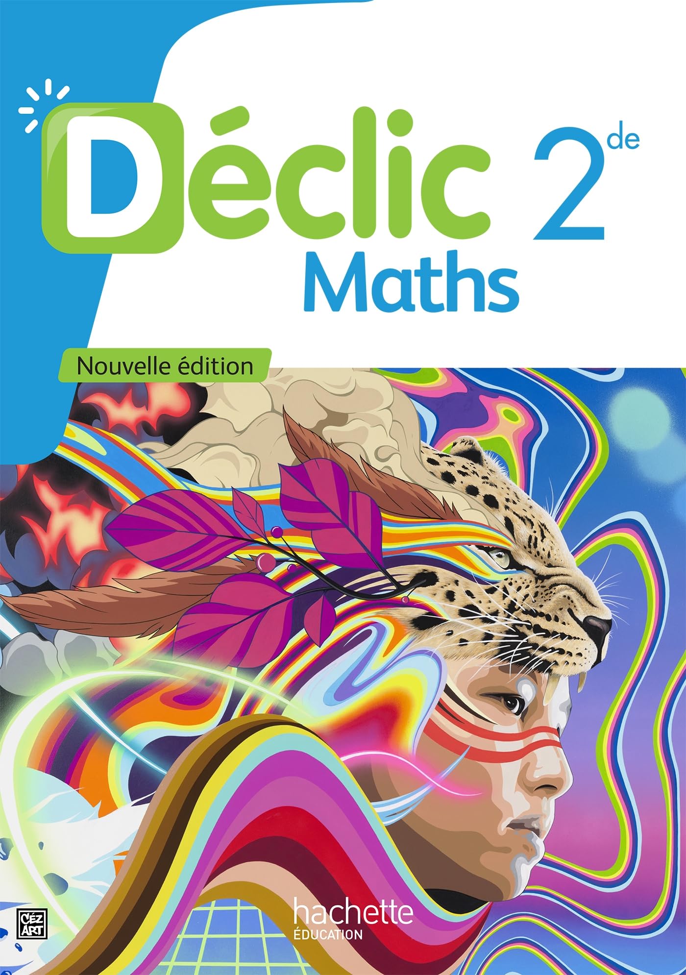 Déclic Mathématiques 2de - Livre élève - Ed. 2025 9782017227151