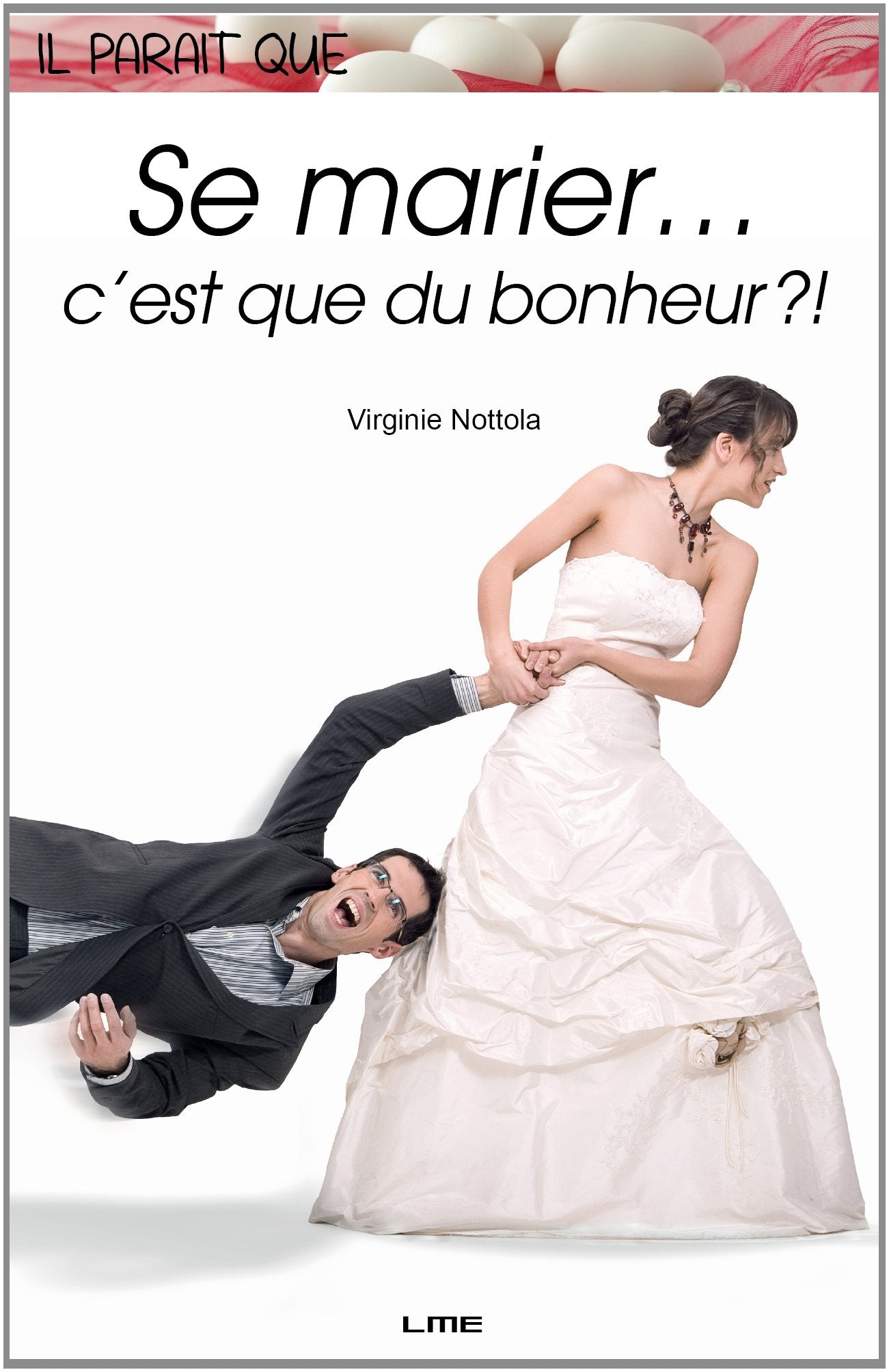 Il parait que se marier c'est que du bonheur ?! 9782360260324
