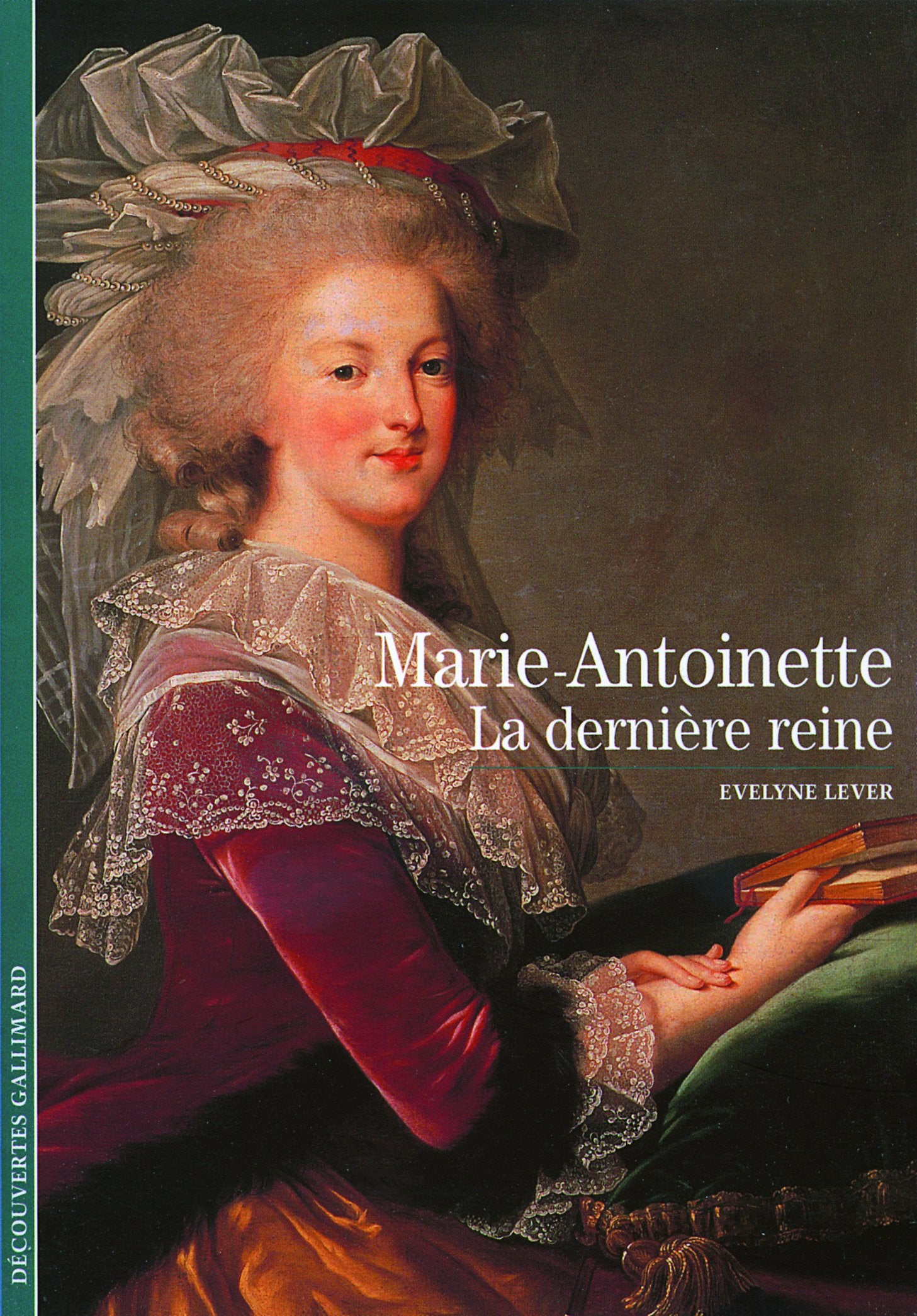 Marie-Antoinette: La dernière reine 9782070535224