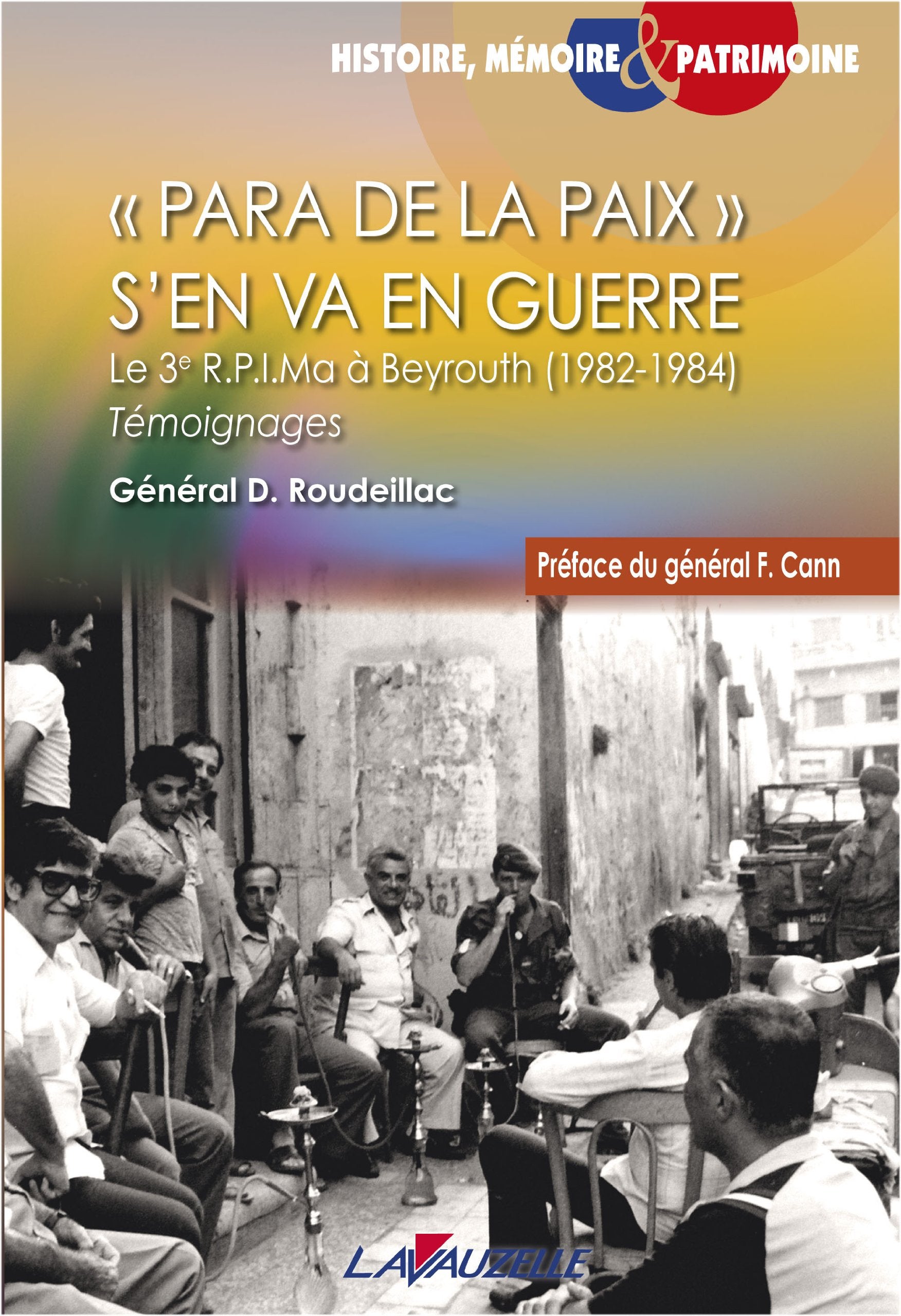 Para de la paix s'en va en guerre - le 3e RPIMa à Beyrouth, 1982-1984 9782702516003