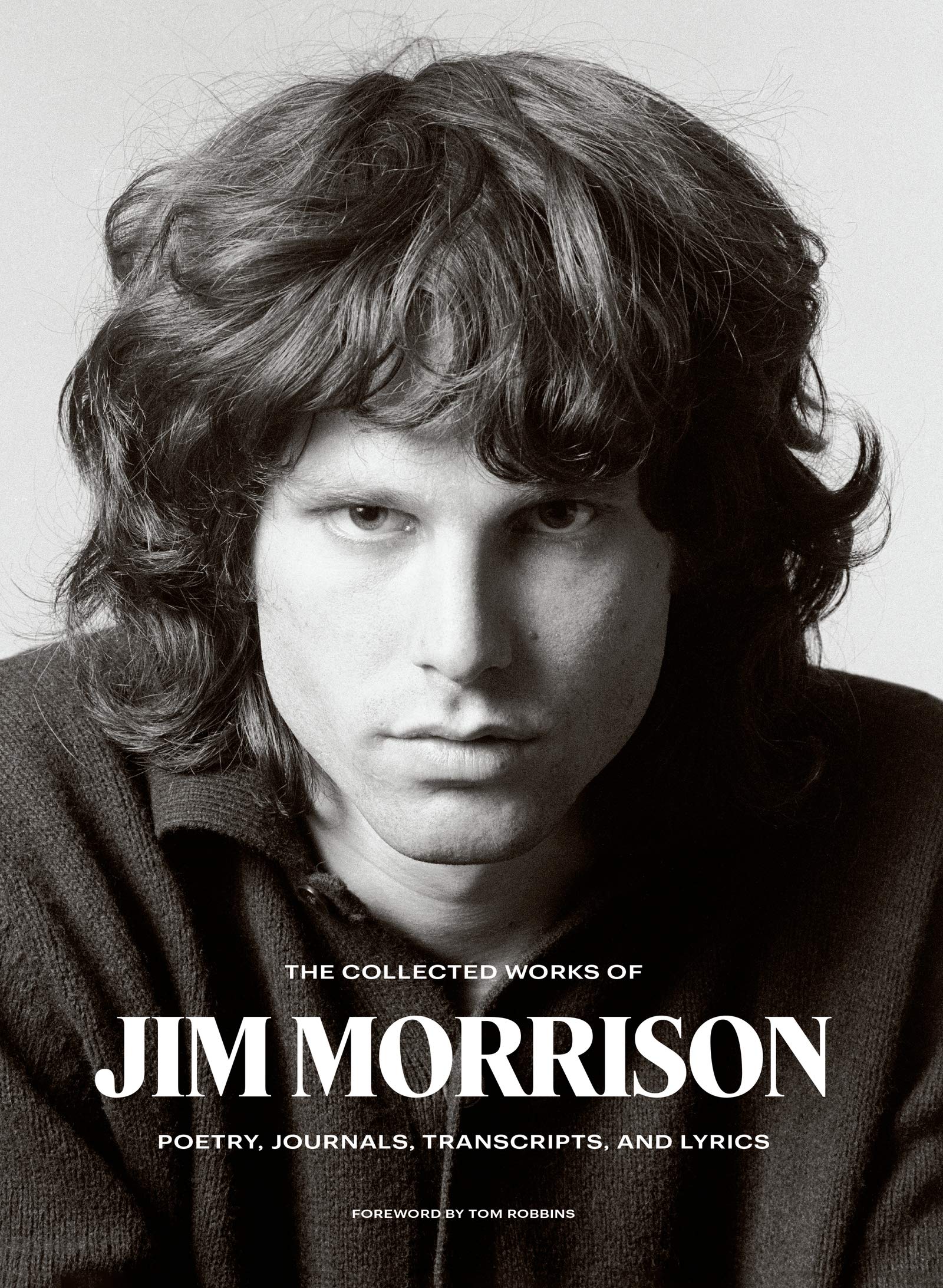 The Collected Works of Jim Morrison: Poetry, Journals, Transcripts, and Lyrics 9780063028975
