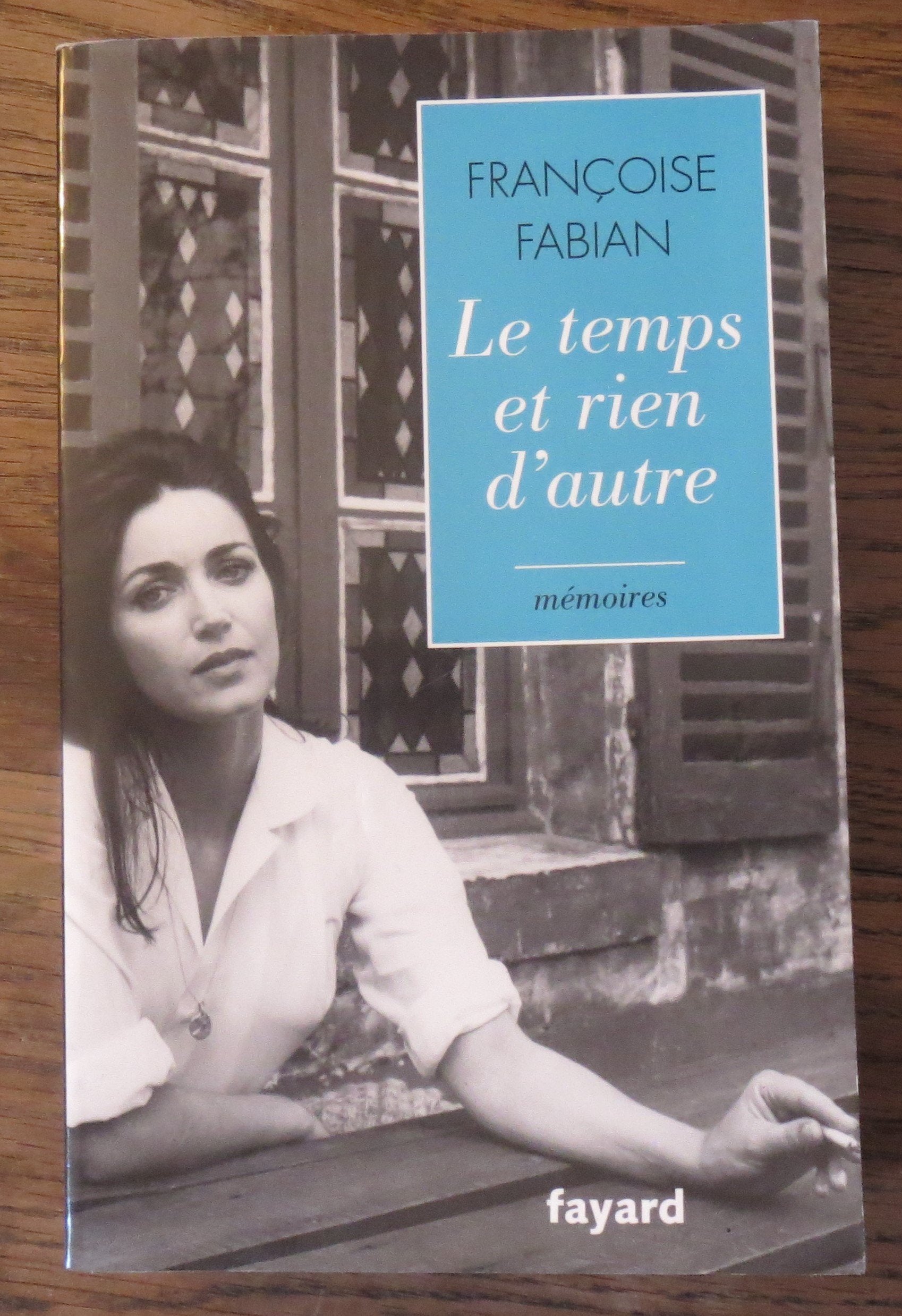 Le temps et rien d'autre: Mémoires 9782213625898