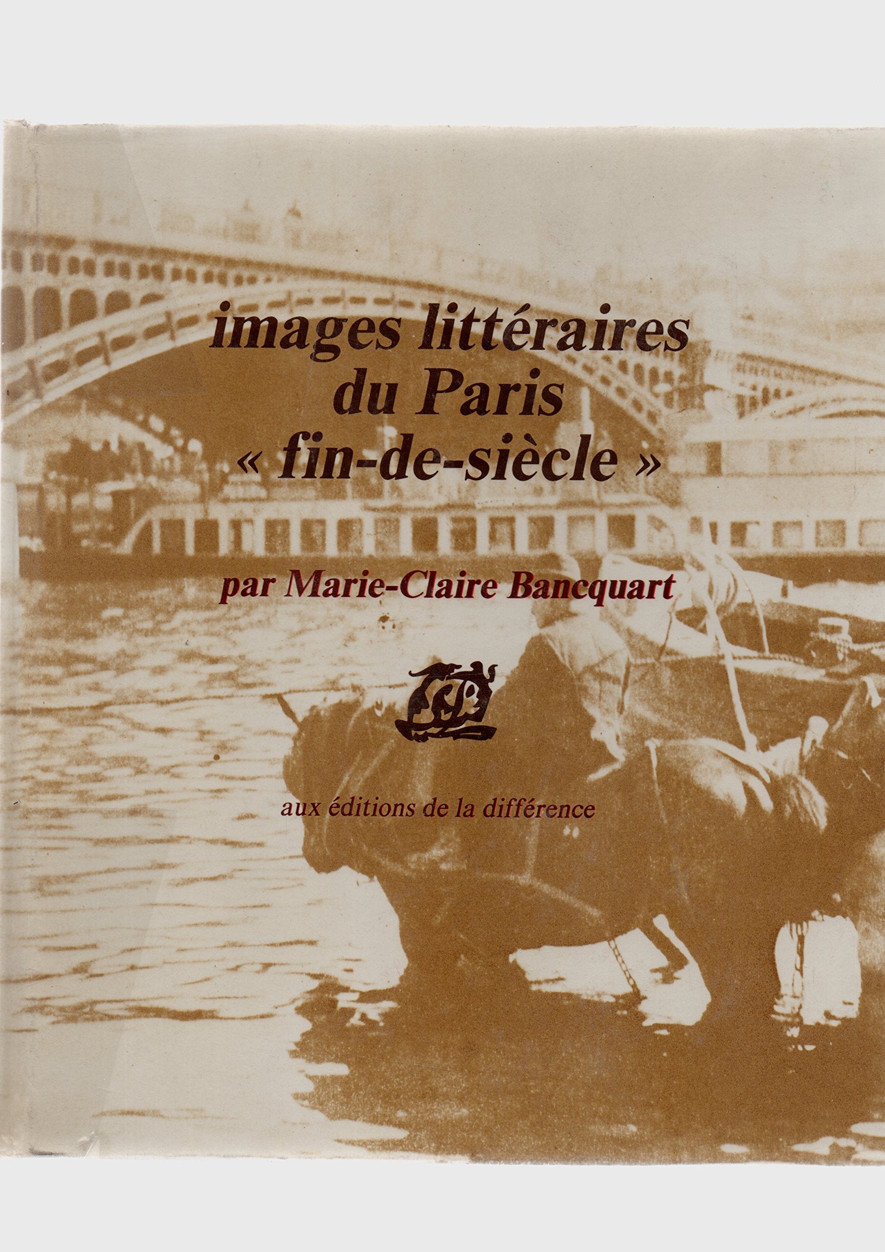 IMAGES LITTERAIRES DU PARIS FIN-DE-SIECLE.