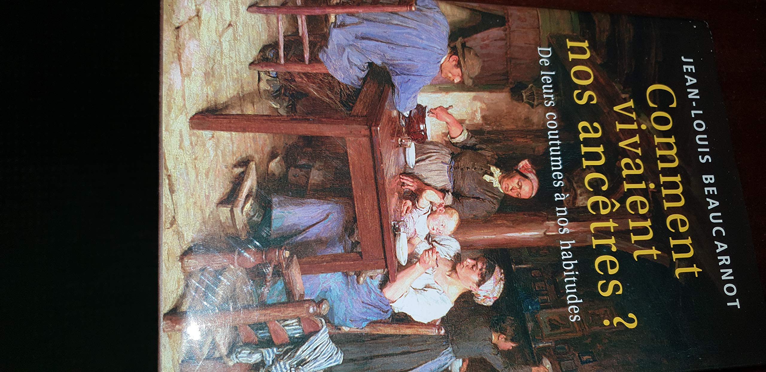 Comment vivaient nos ancêtres ? 9782298003116