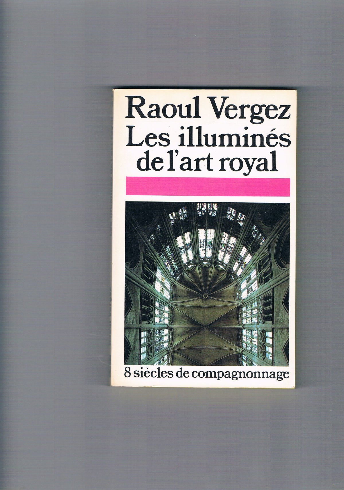 Les illumines de l'art royal 9782266013253