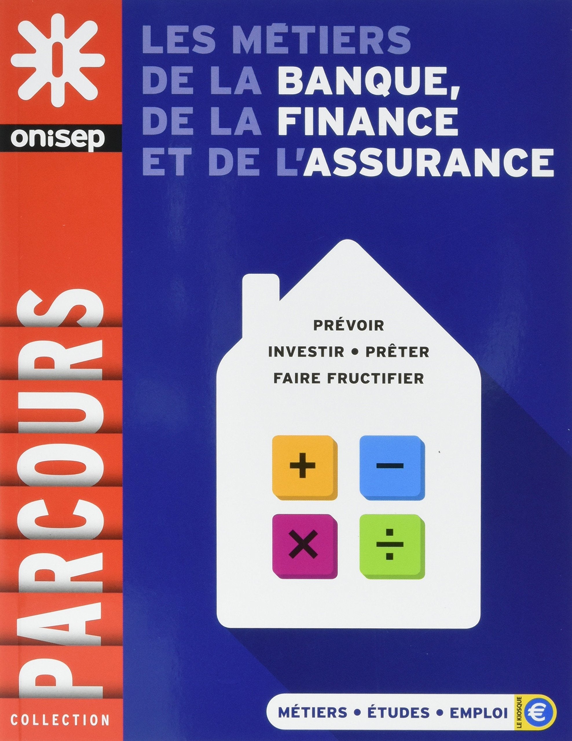 LES METIERS DE LA BANQUE, DE LA FINANCE 9782273012829