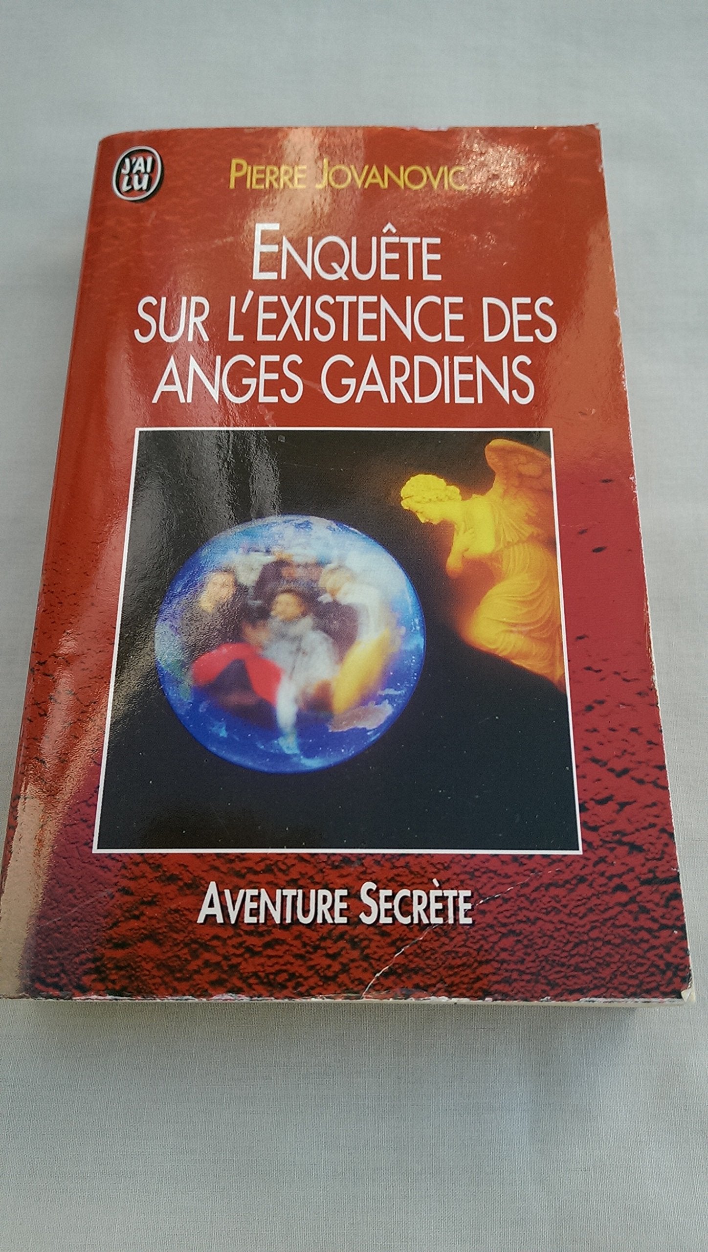Enquête sur l'existence des anges gardiens 9782277238959