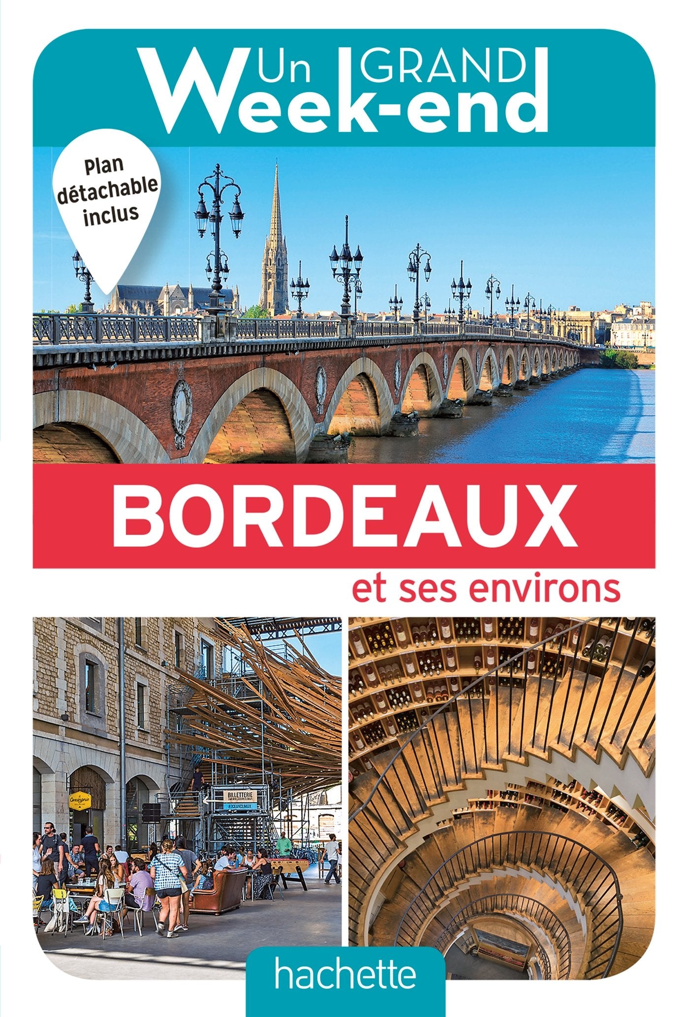Guide Un Grand Week-end à Bordeaux 9782017008651