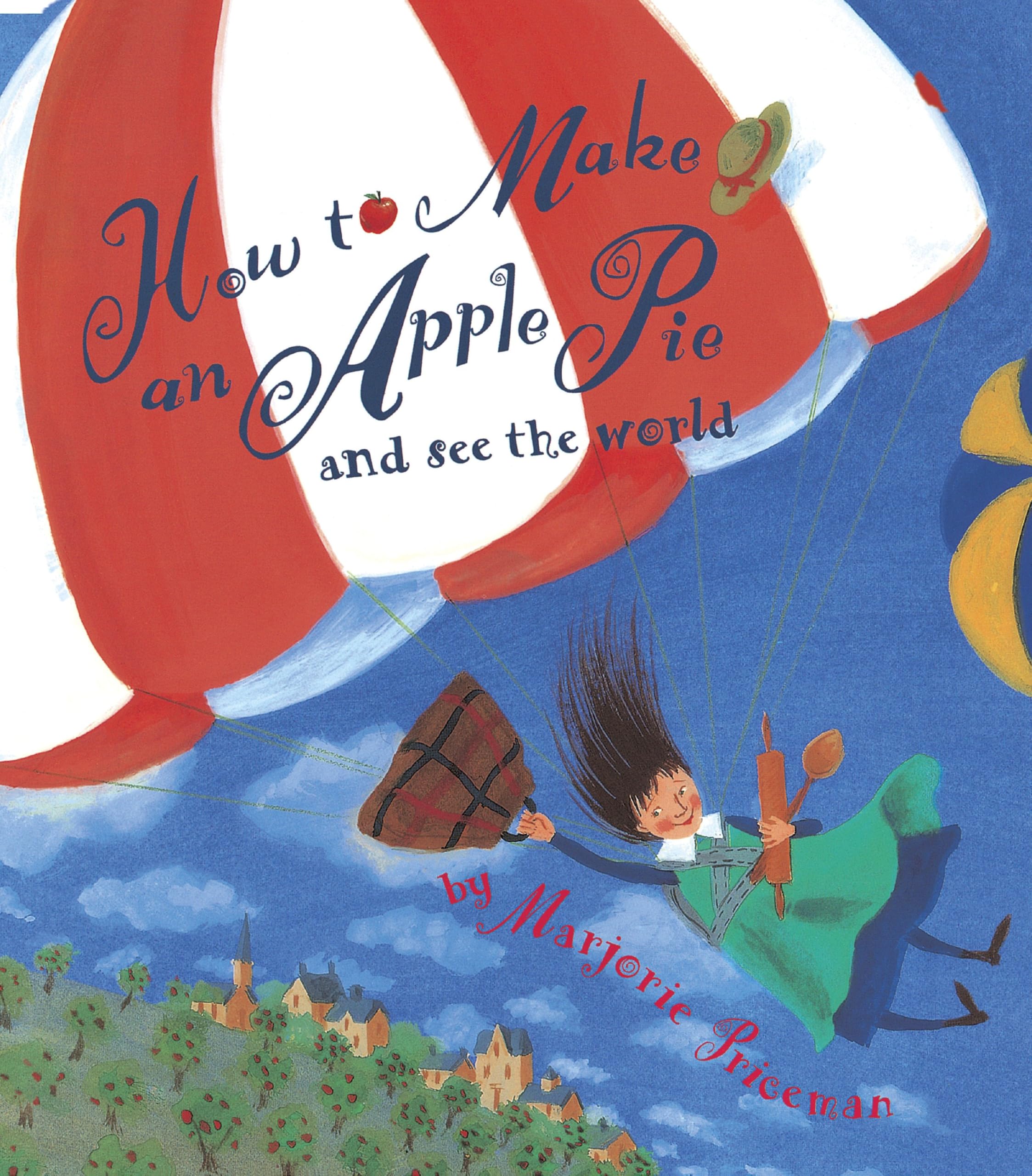 How to Make an Apple Pie and See the World 9780679880837