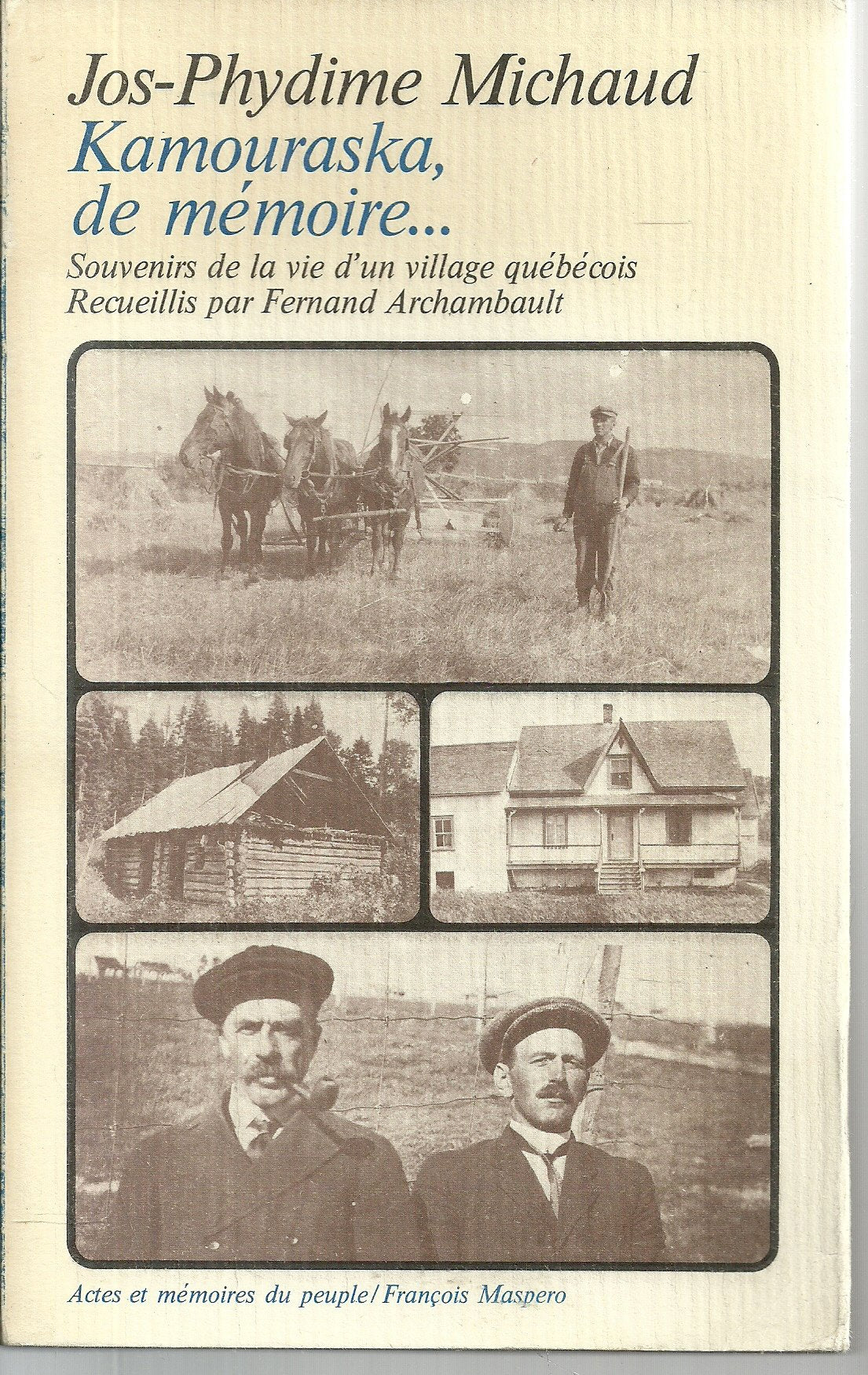 Kamouraska, de mémoire: Souvenirs de la vie d'un village québécois 9782707112620