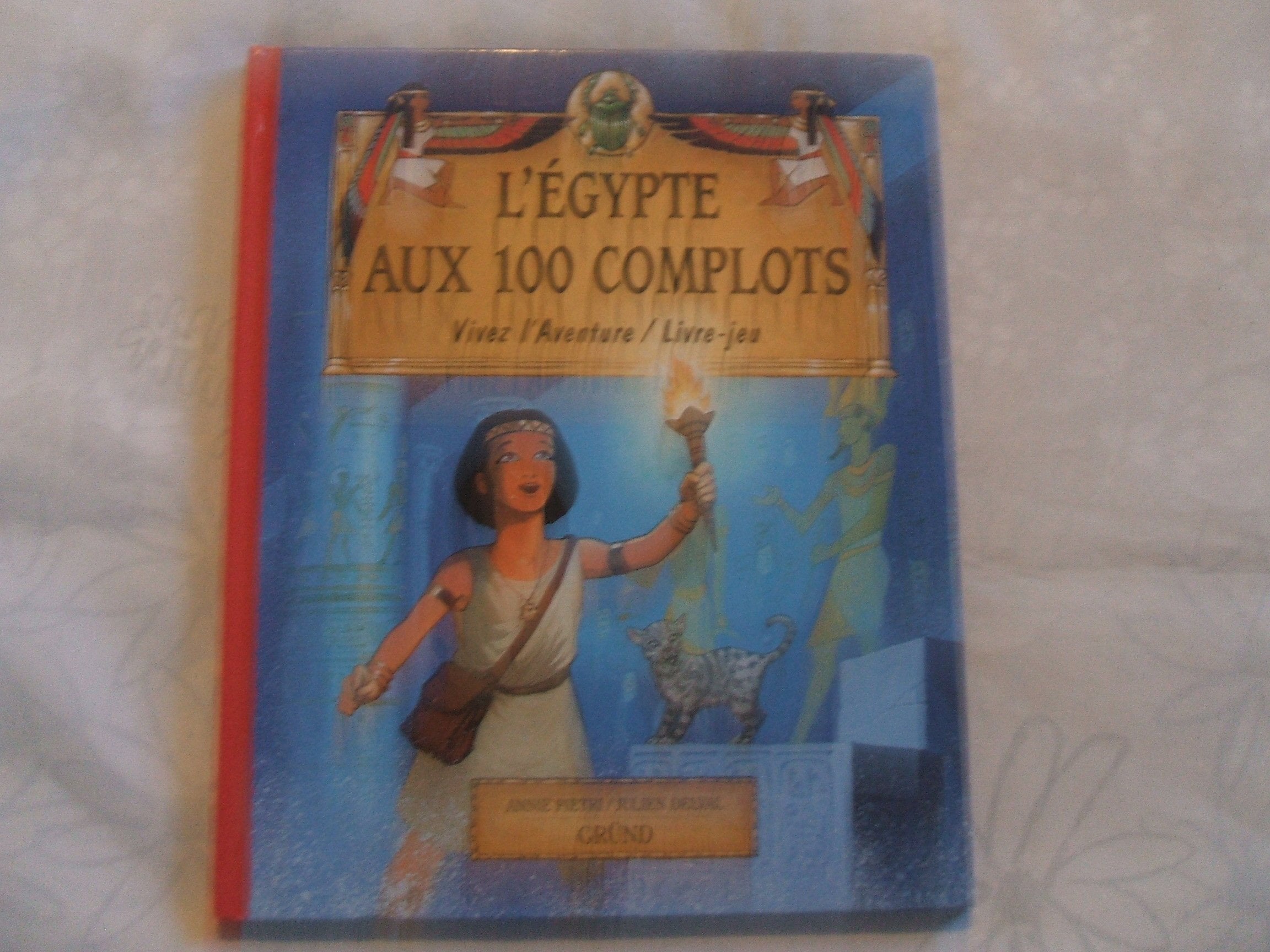 L'Egypte aux 100 complots 9782700037548