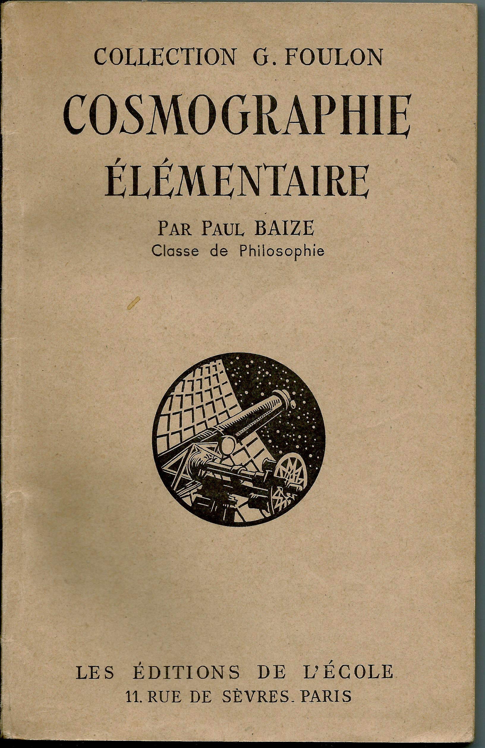 Paul Baize,... Cosmographie élémentaire, classe de philosophie... Figures dessinées par Brasseur