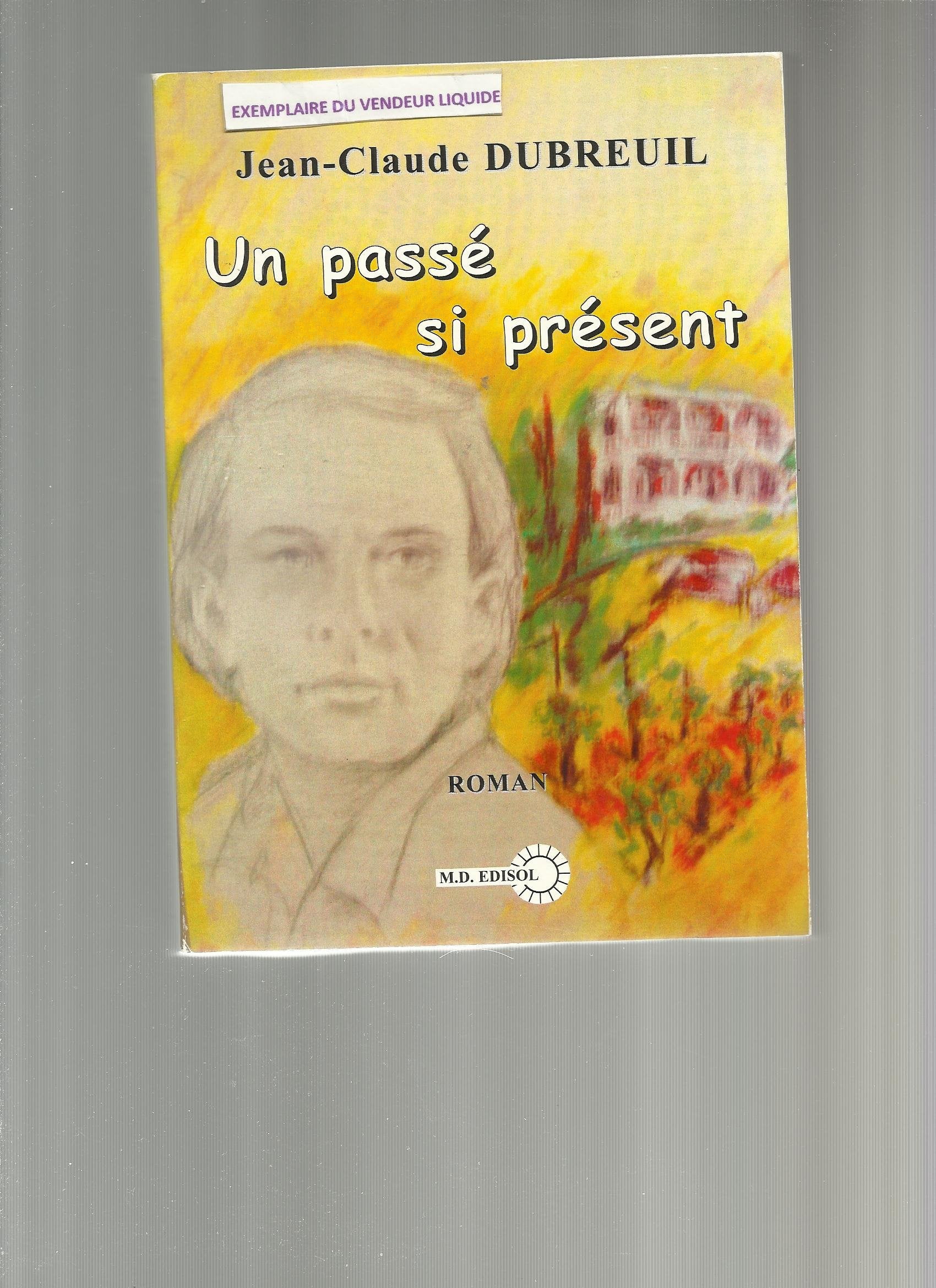 Un Passé Si Présent 9782952942102