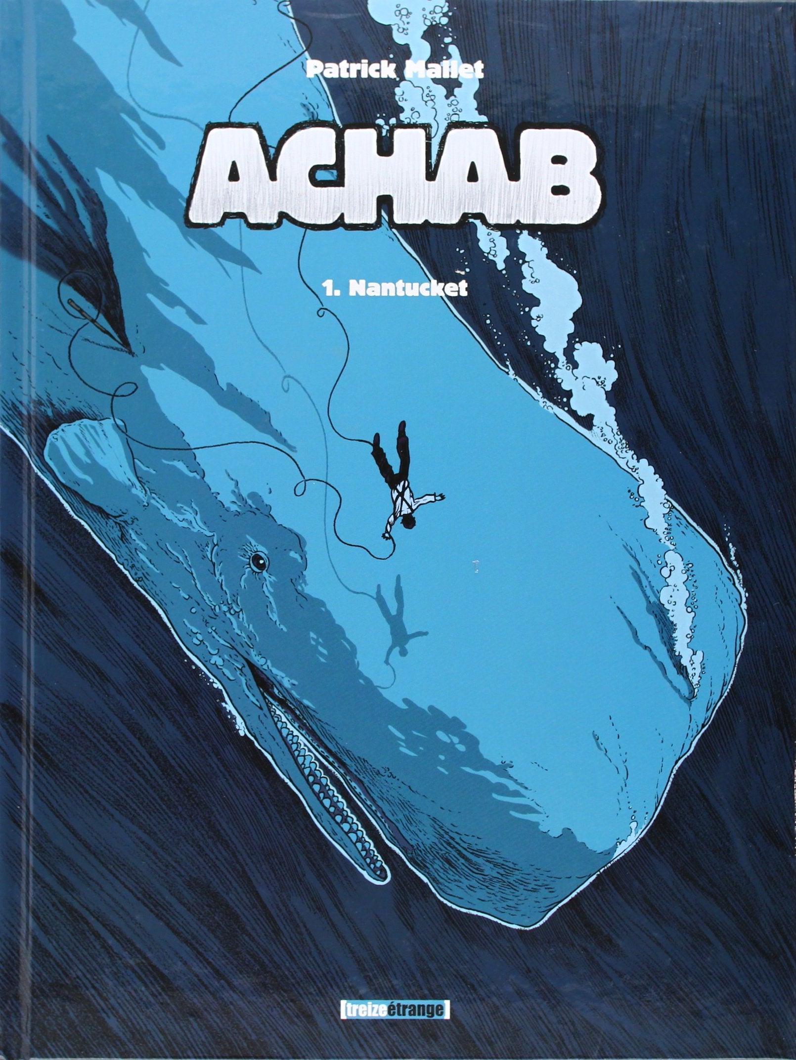 Achab - Tome 01: Nantucket 9782745926906
