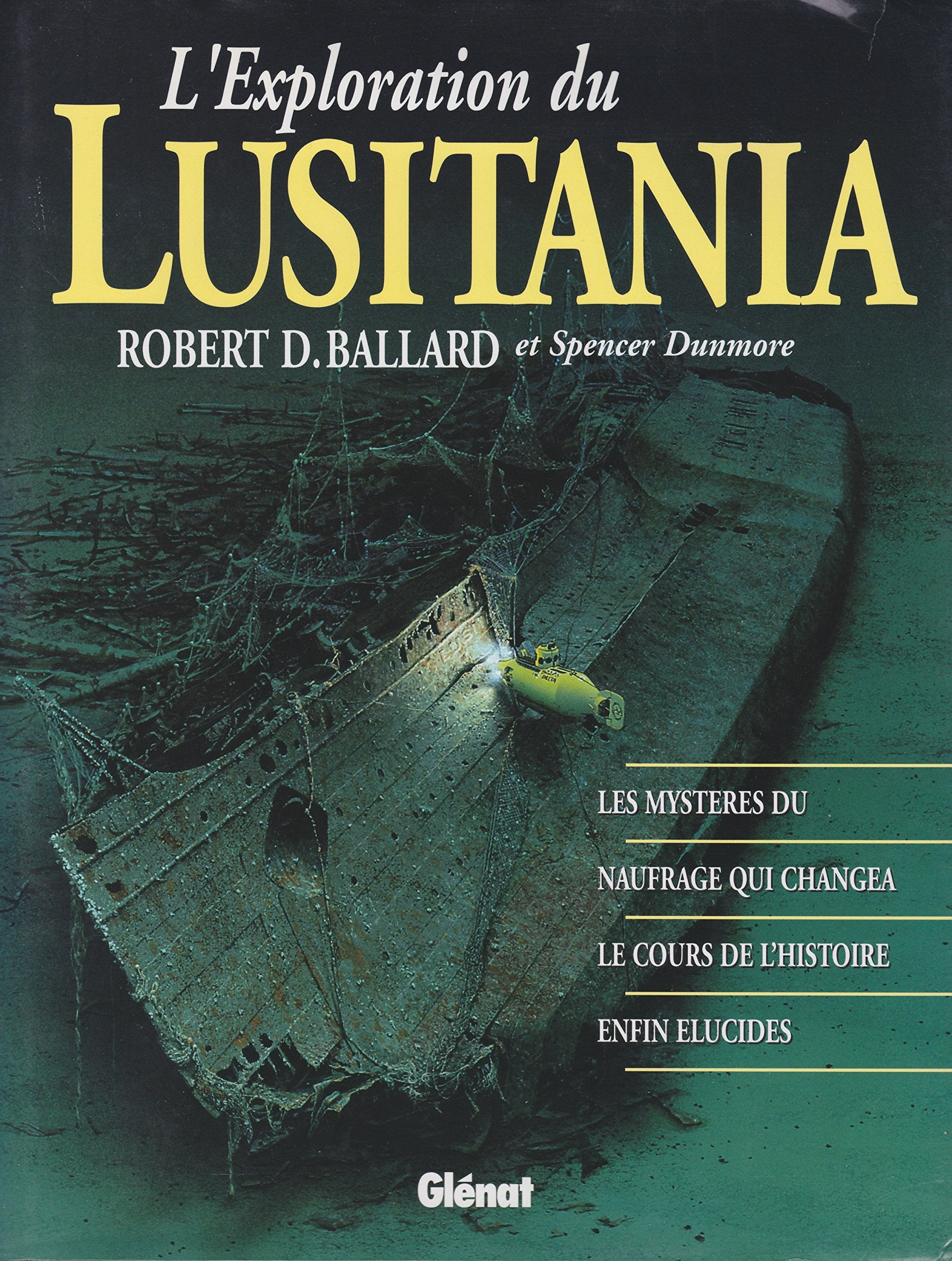 L'exploration du Lusitania : Les mystères du naufrage qui changea le cours de l'histoire enfin élucidés 9782723419895